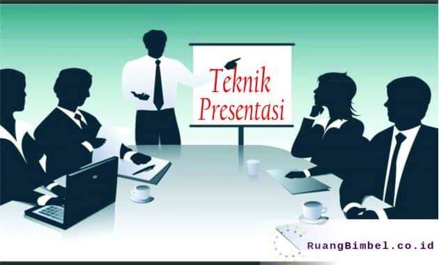 Teknik Presentasi Pengertian Tujuan Manfaat Dan Langkah Langkahnya