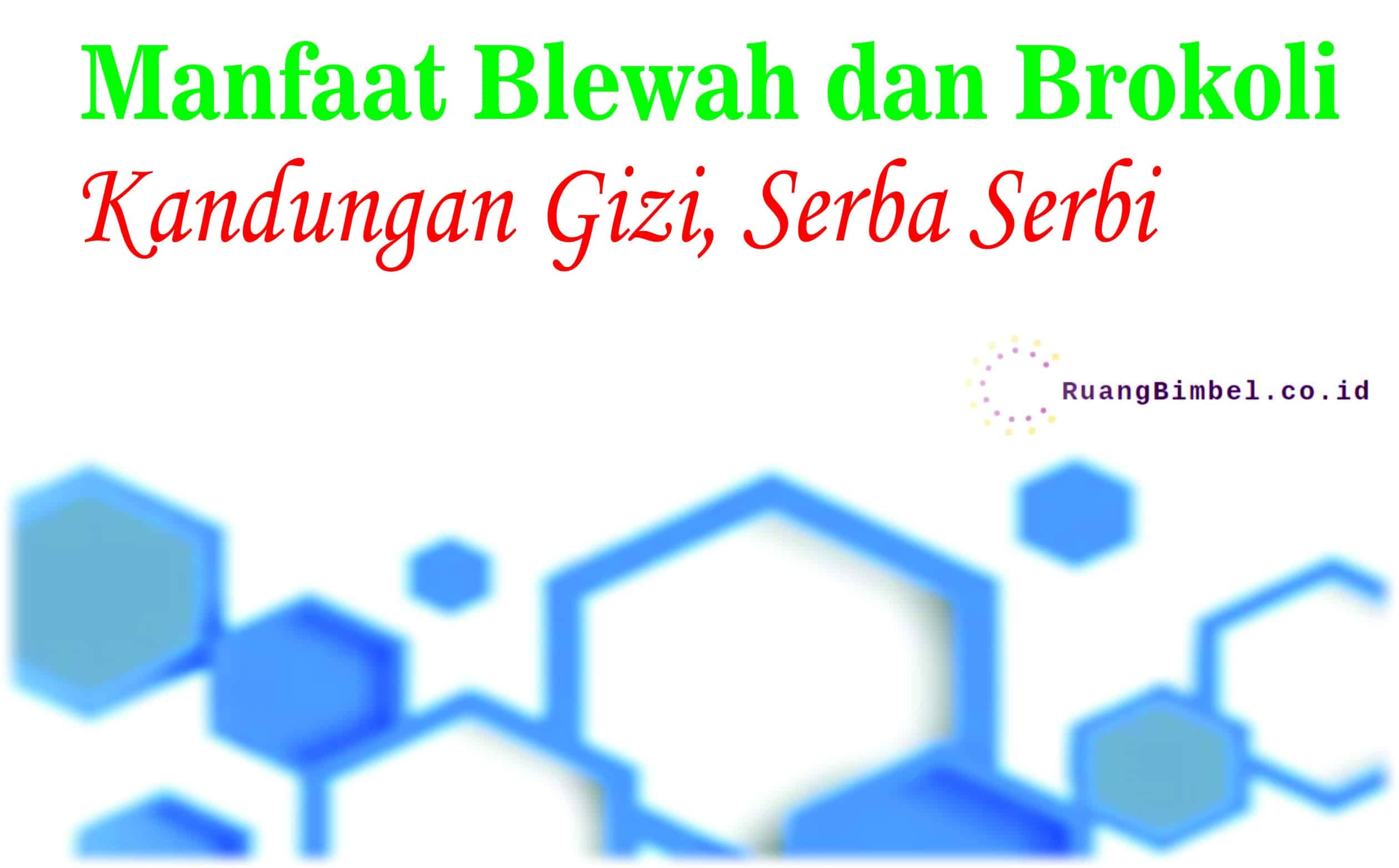 manfaat blewah dan brokoli