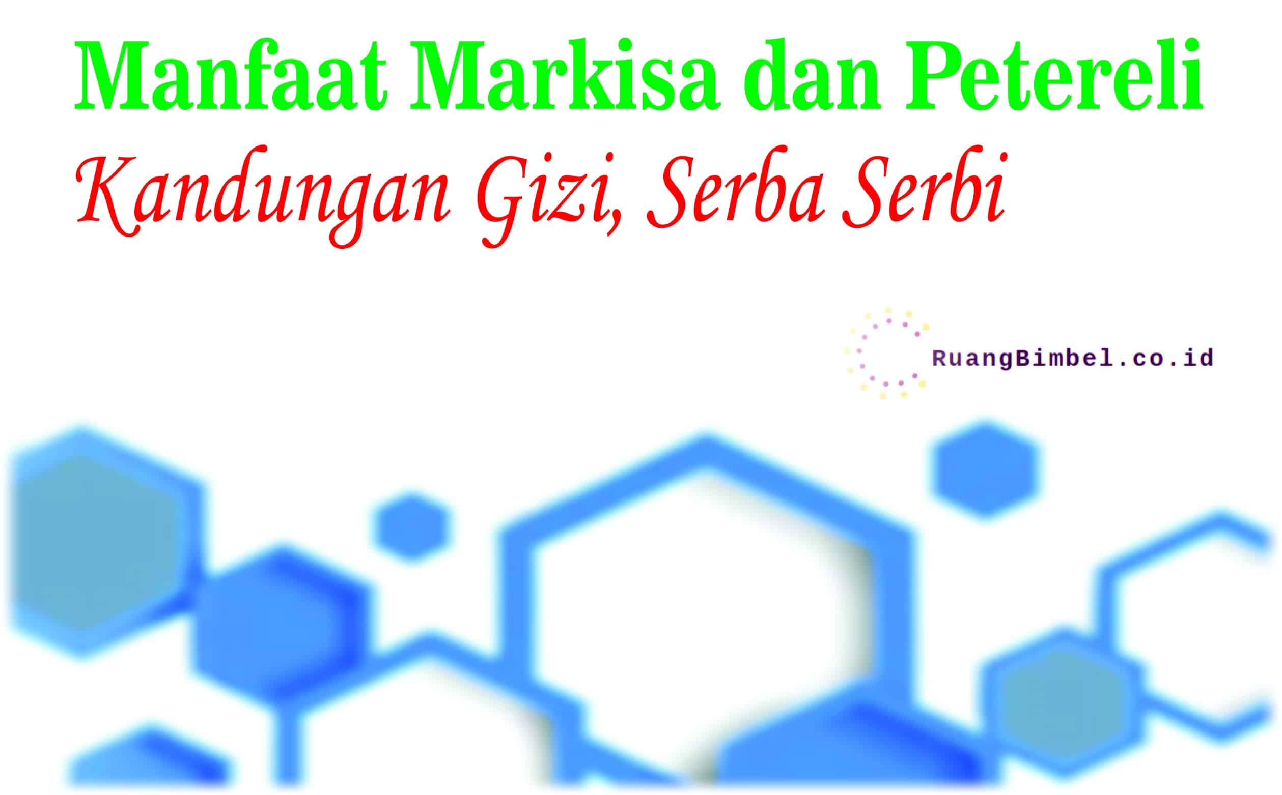 manfaat markisa dan petereli