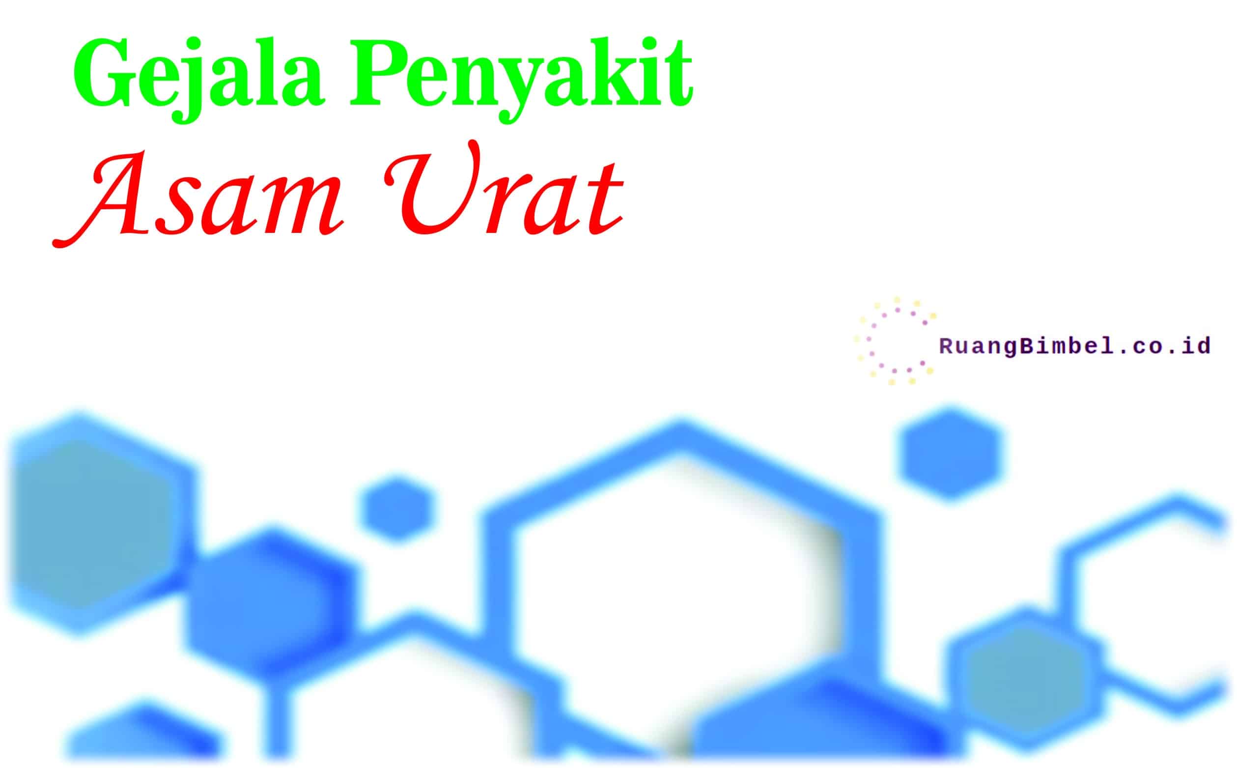 gejala penyakit asam urat