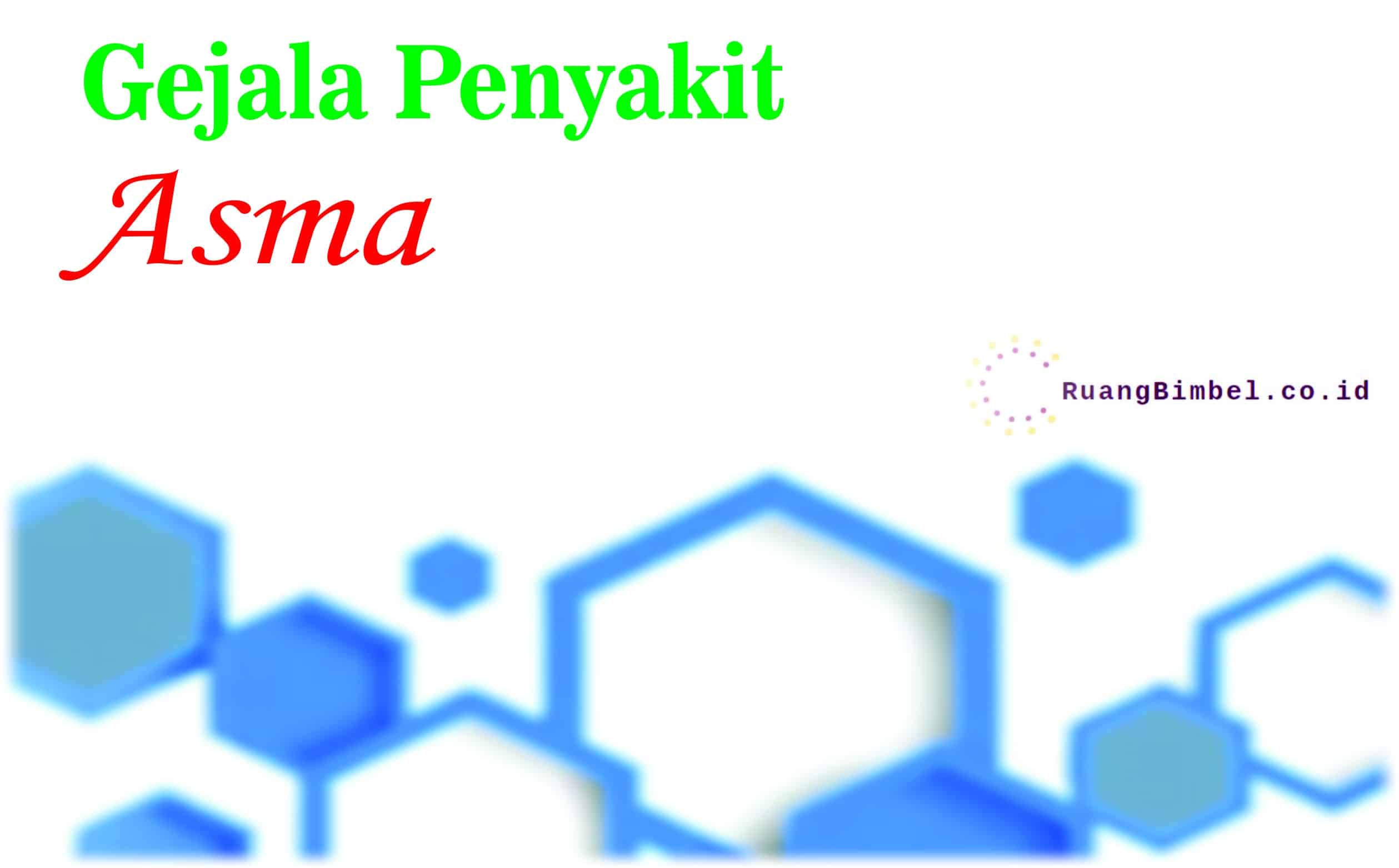gejala penyakit asma