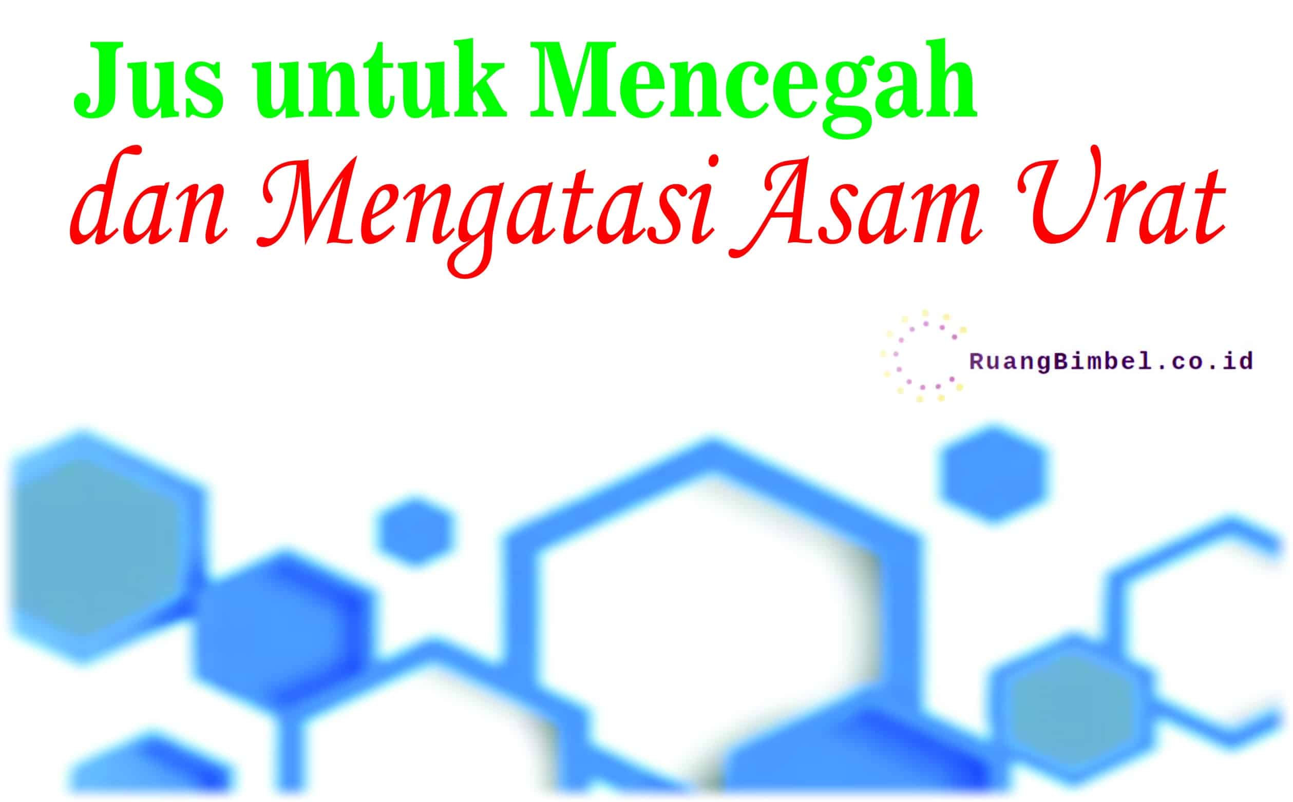 jus untuk mencegah dan mengatasi asam urat