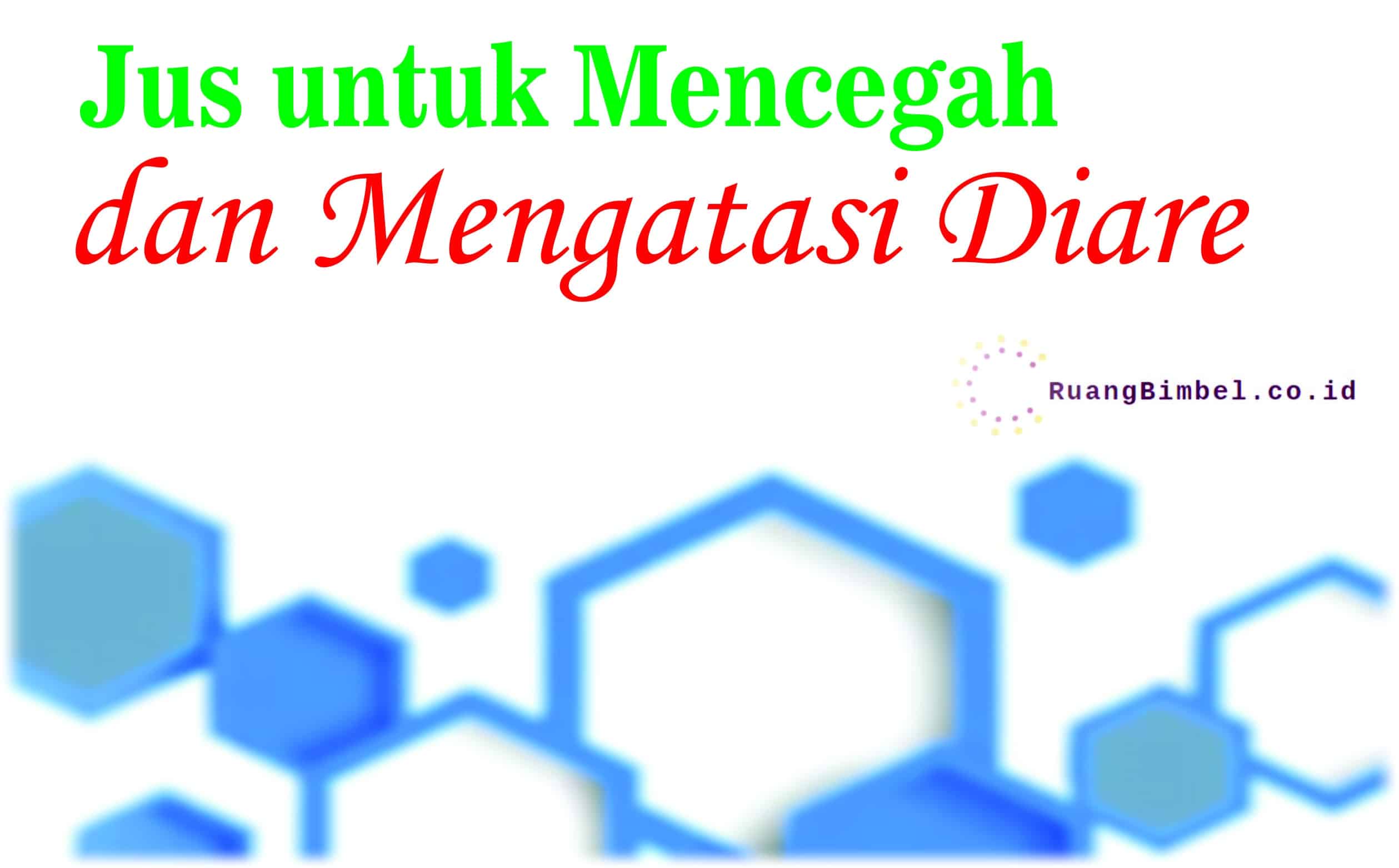 jus untuk mencegah dan mengatasi diare