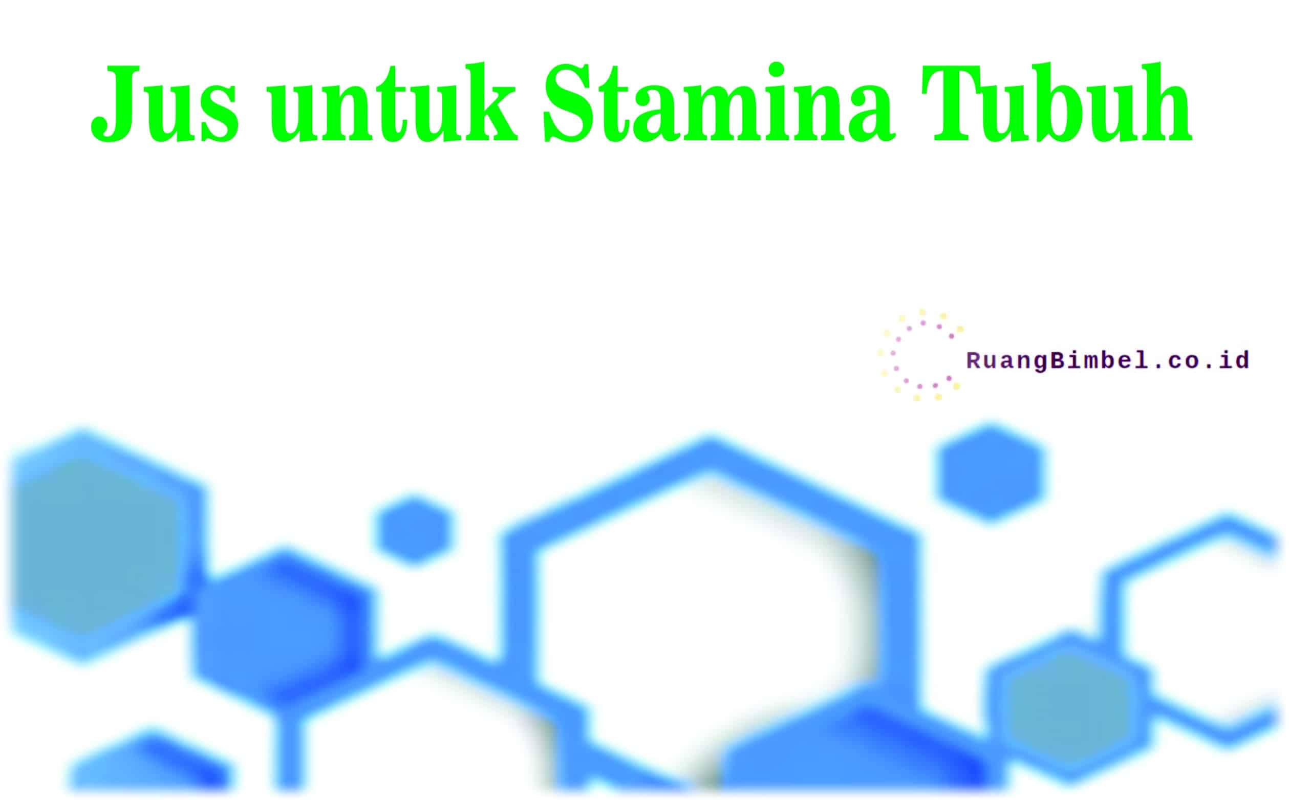 jus untuk stamina tubuh