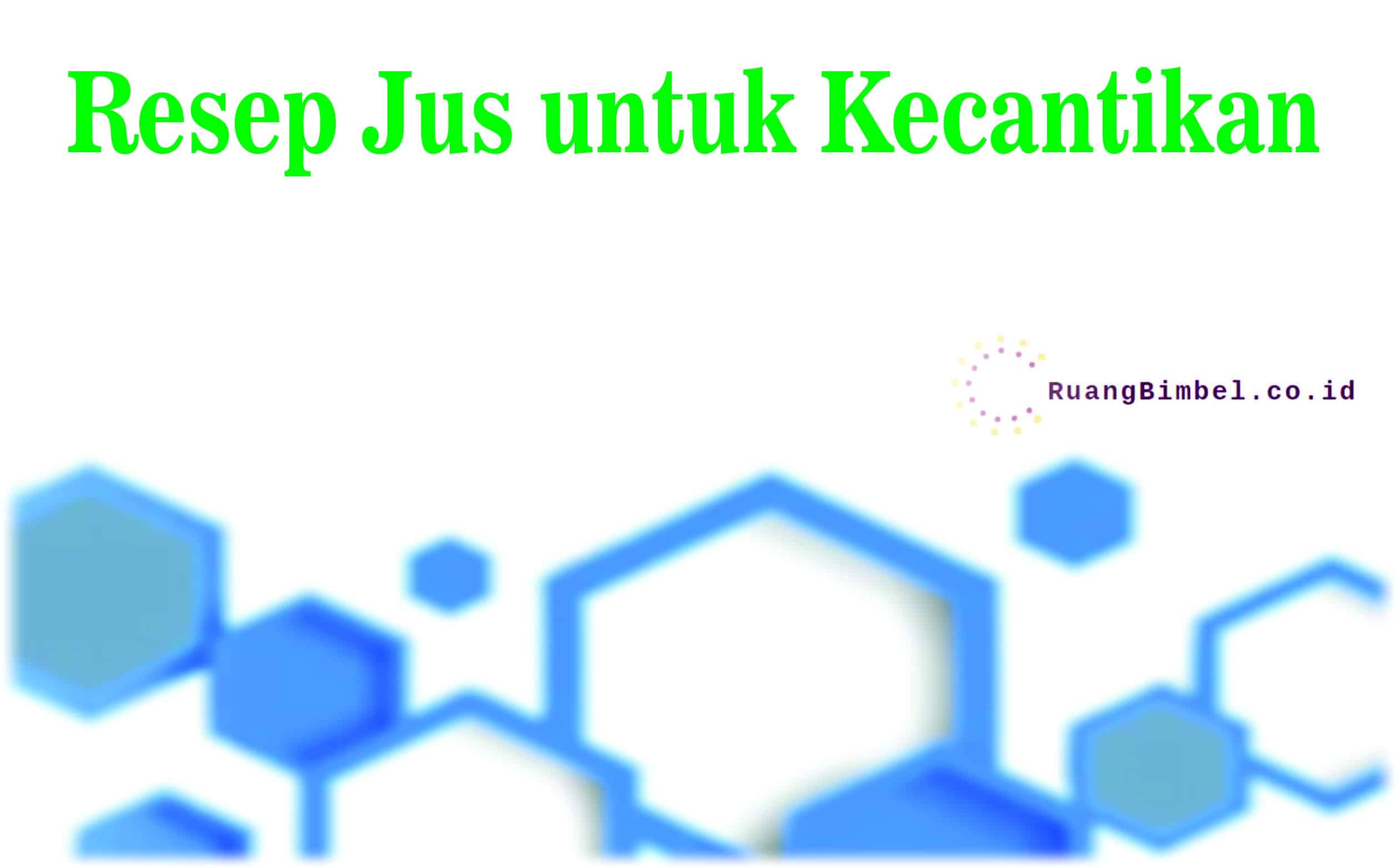 resep jus untuk kecantikan