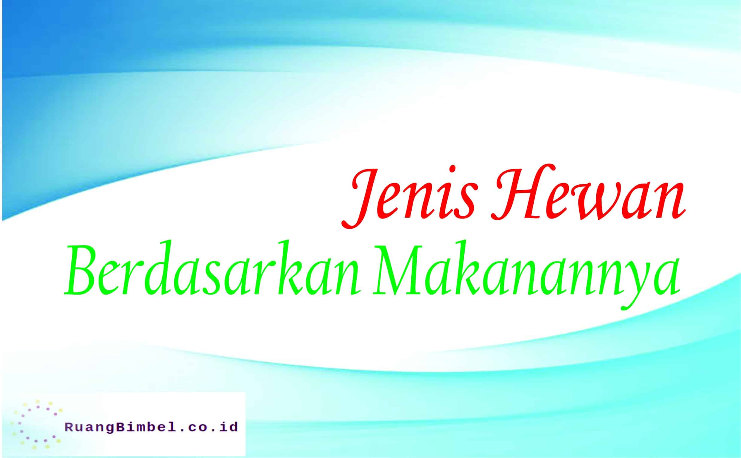 jenis hewan berdasarkan makanannya