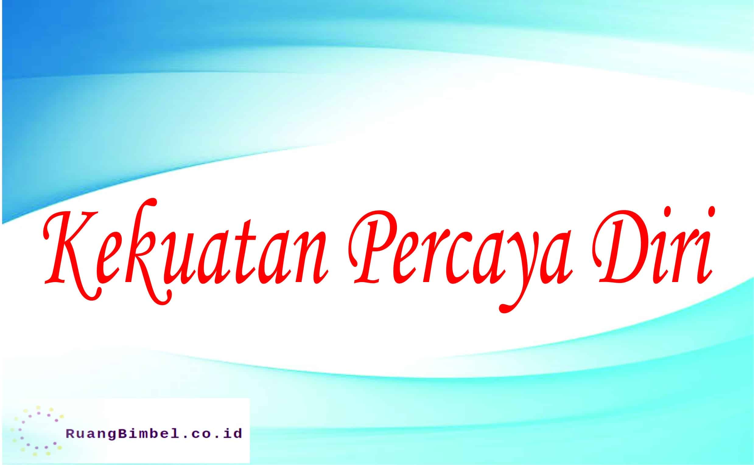 kekuatan percaya diri