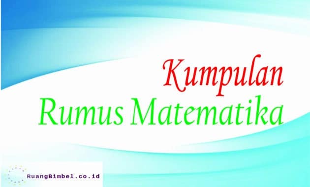 Kumpulan Rumus Matematika Lengkap Ruangbimbel Co Id