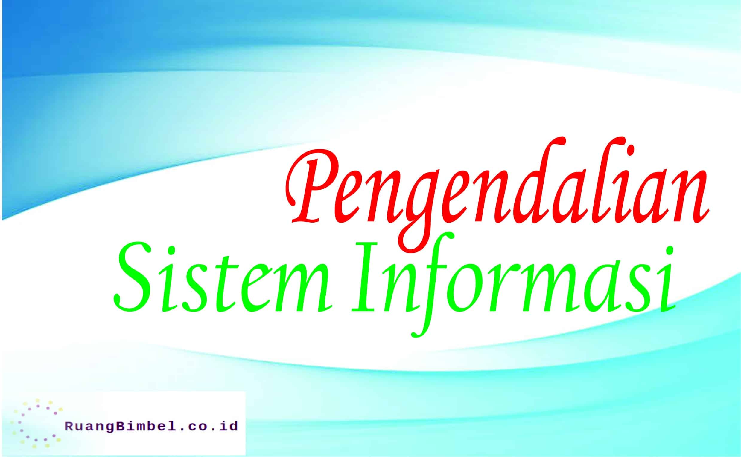 pengendalian sistem informasi