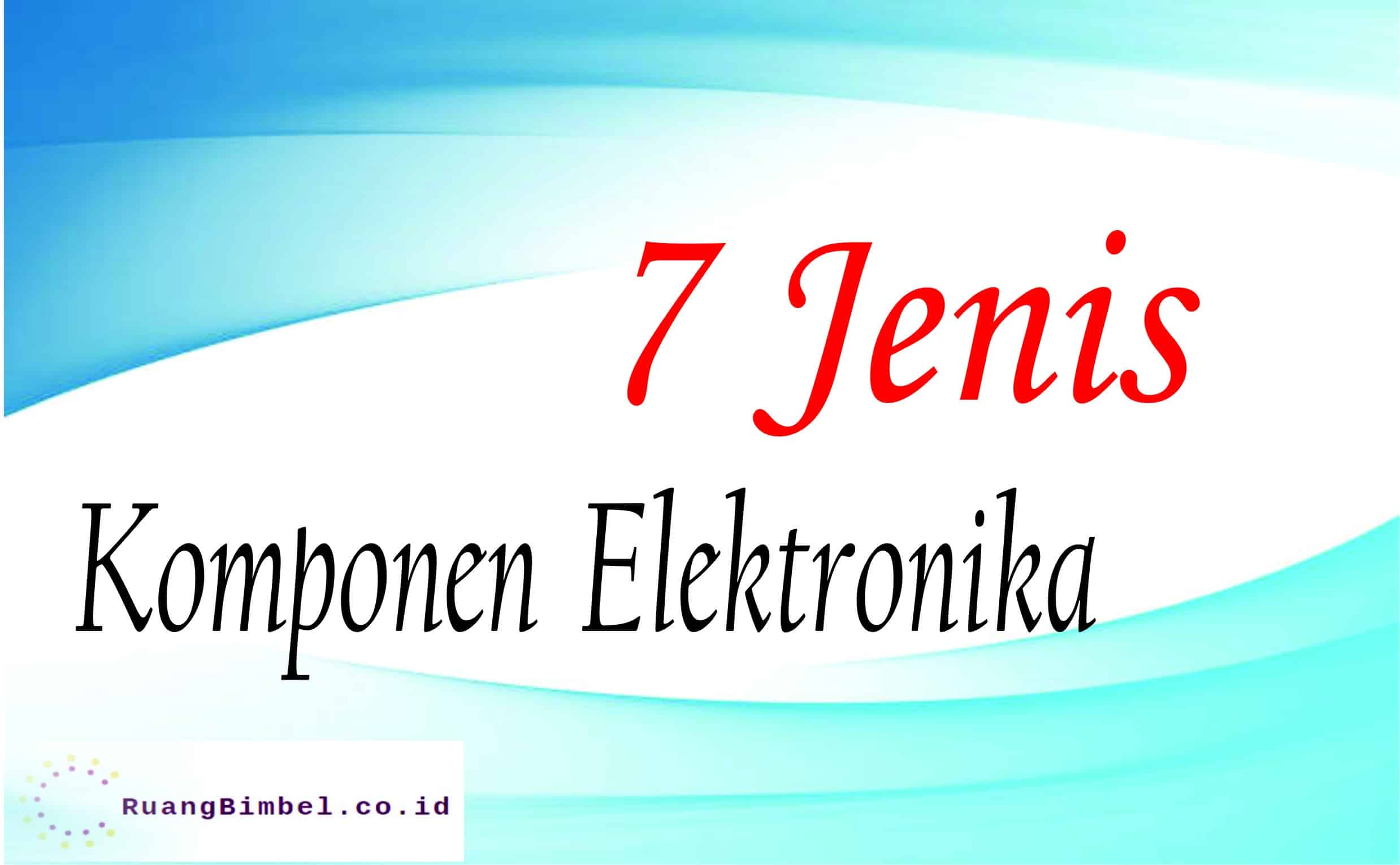 komponen elektronika adalah