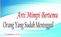 Arti Mimpi Bertemu Orang Yang Sudah Meninggal Ruangbimbel Co Id Arti Mimpi Bertemu Orang Yang Sudah Meninggal Ruangbimbel Co Id