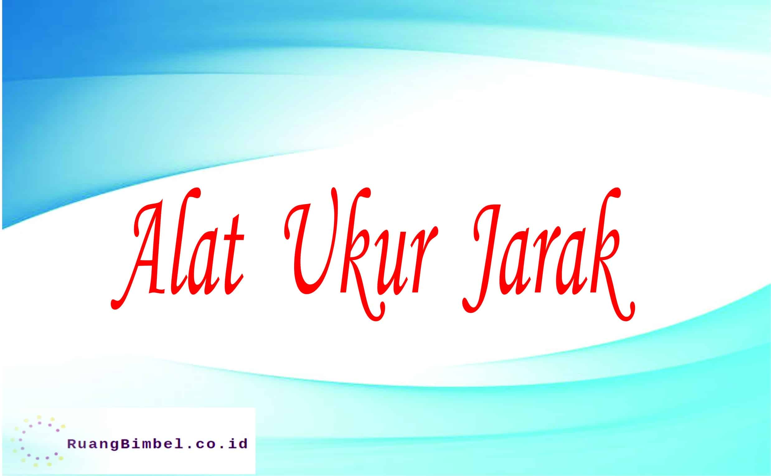alat ukur jarak