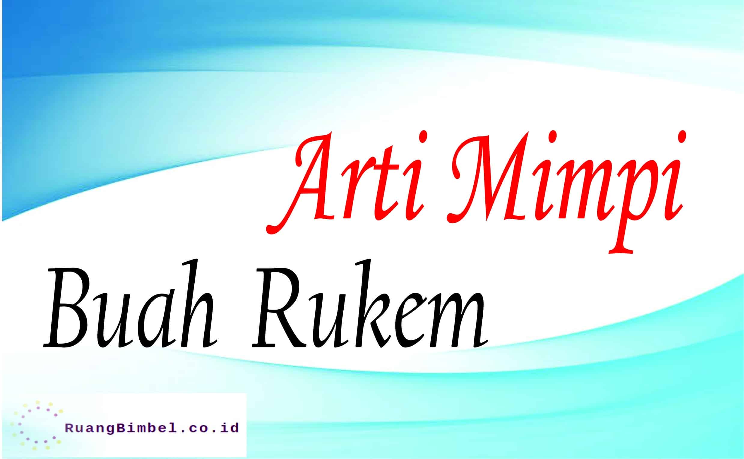 arti mimpi tentang buah rukem