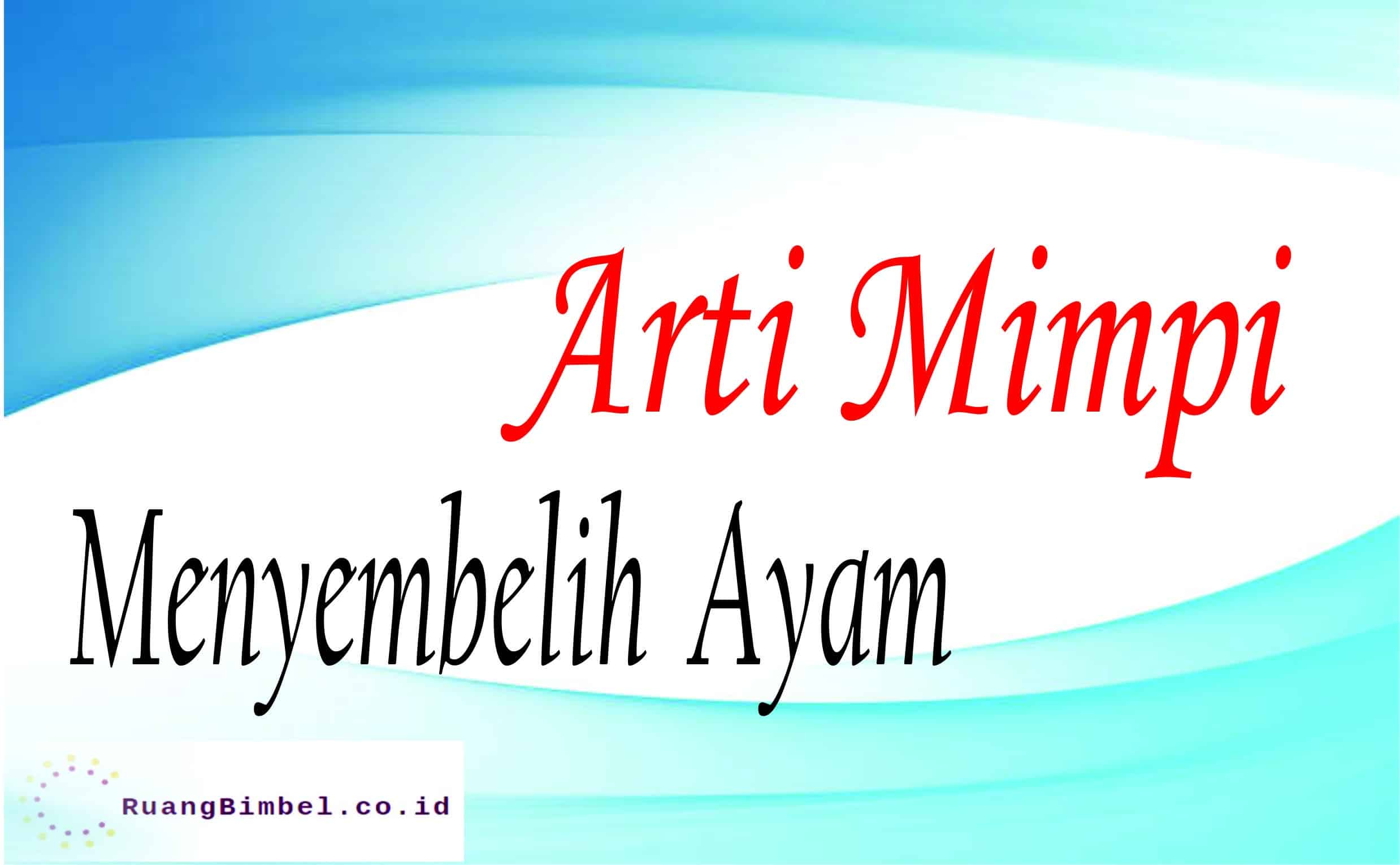 Arti Mimpi Menyembelih Ayam 15 Arti Primbon Ruangbimbel Co Id