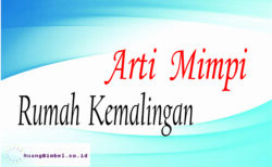 Arti Mimpi Rumah Kemalingan | 8+ Arti Para Psikolog - Ruangbimbel.co.id