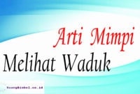 arti mimpi melihat waduk