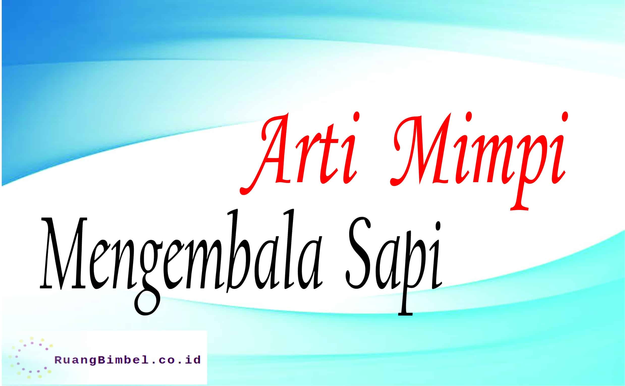 arti mimpi mengembala sapi