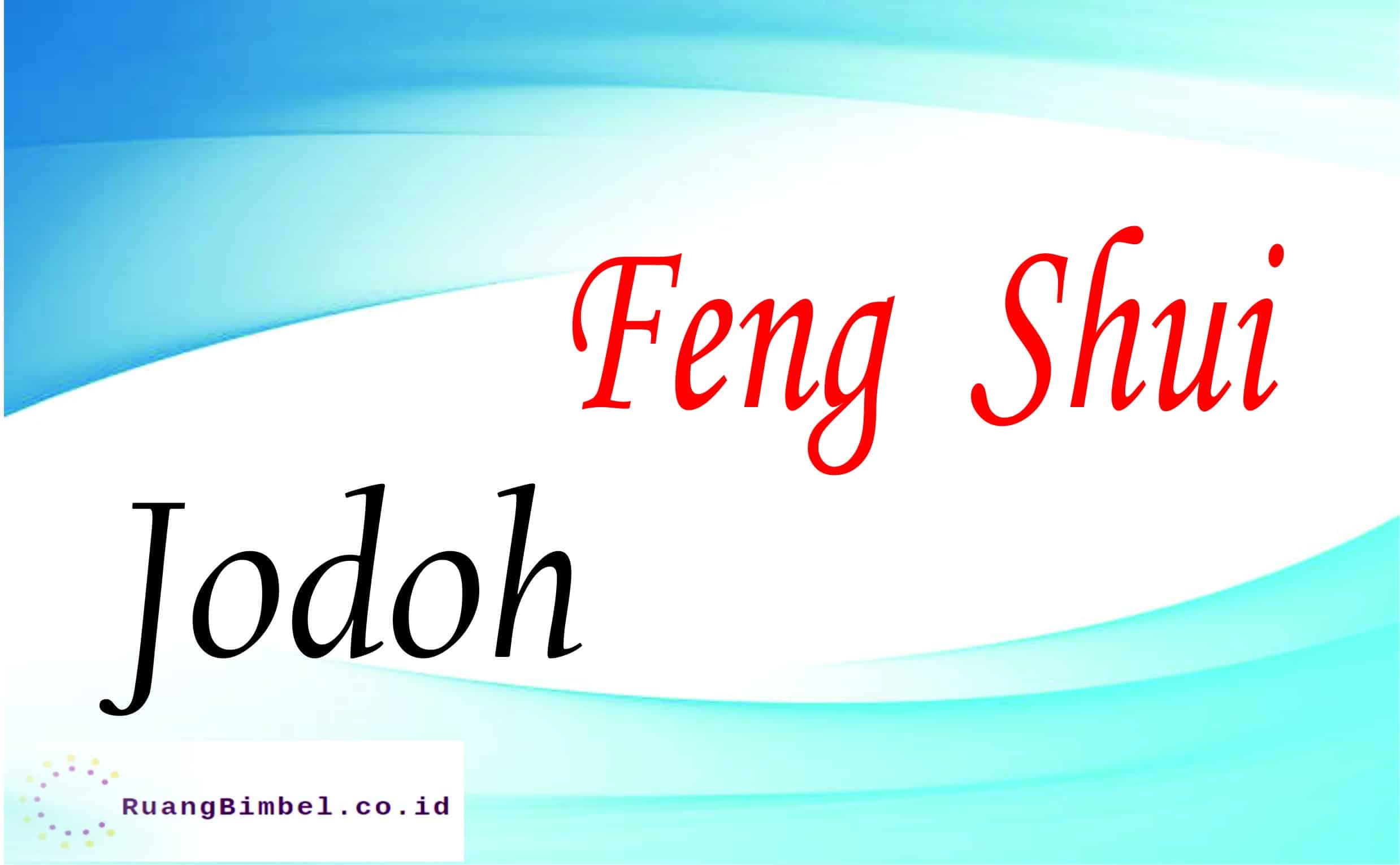 feng shui jodoh