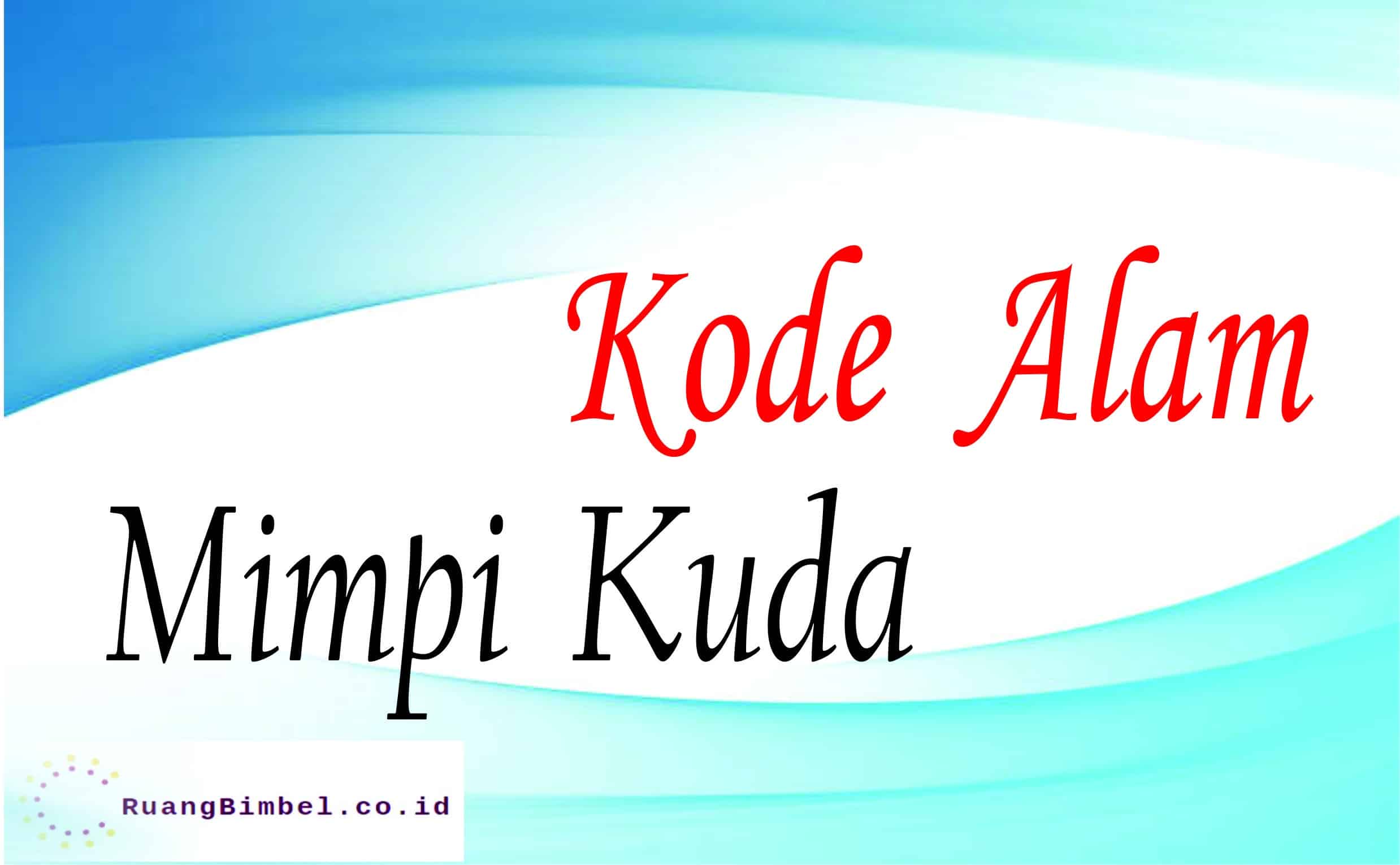 Kode Alam Mimpi Kuda 10 Angka Erek Erek Ruangbimbel Co Id