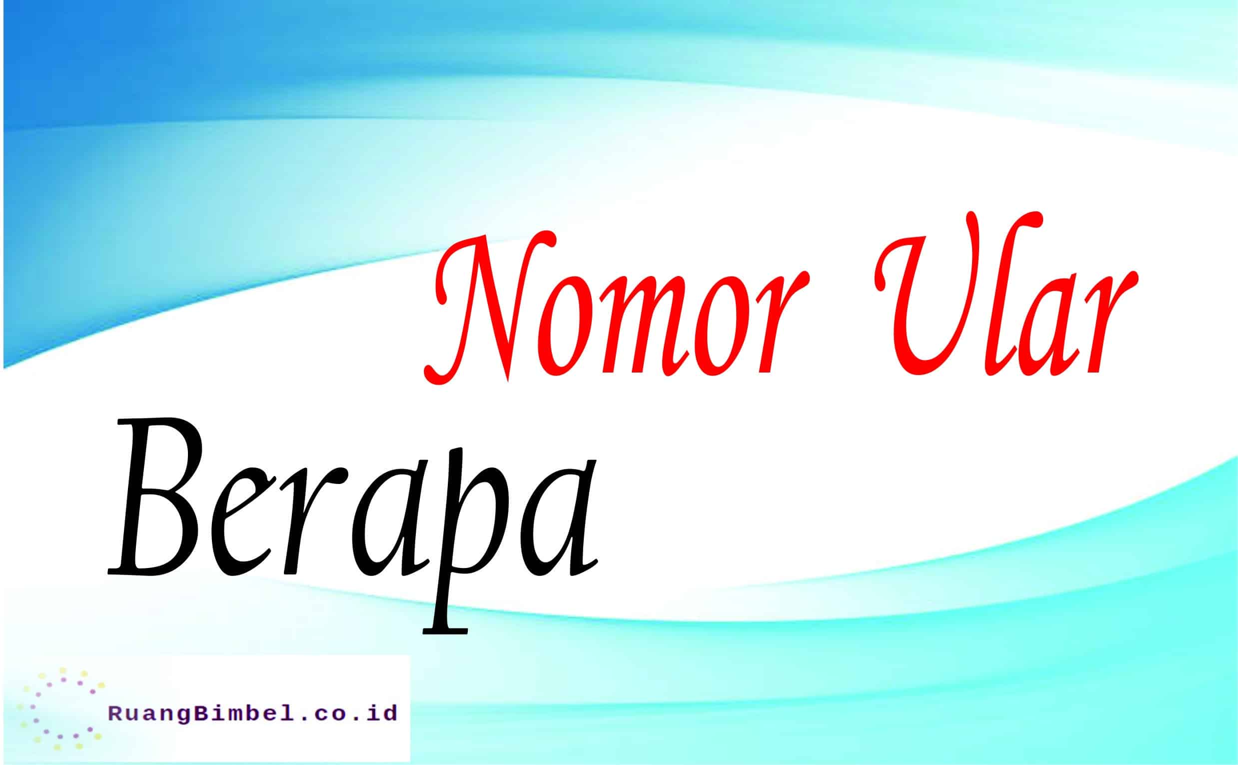 Nomor Ular  Berapa 18 Angka Erek  Erek  RuangBimbel co id