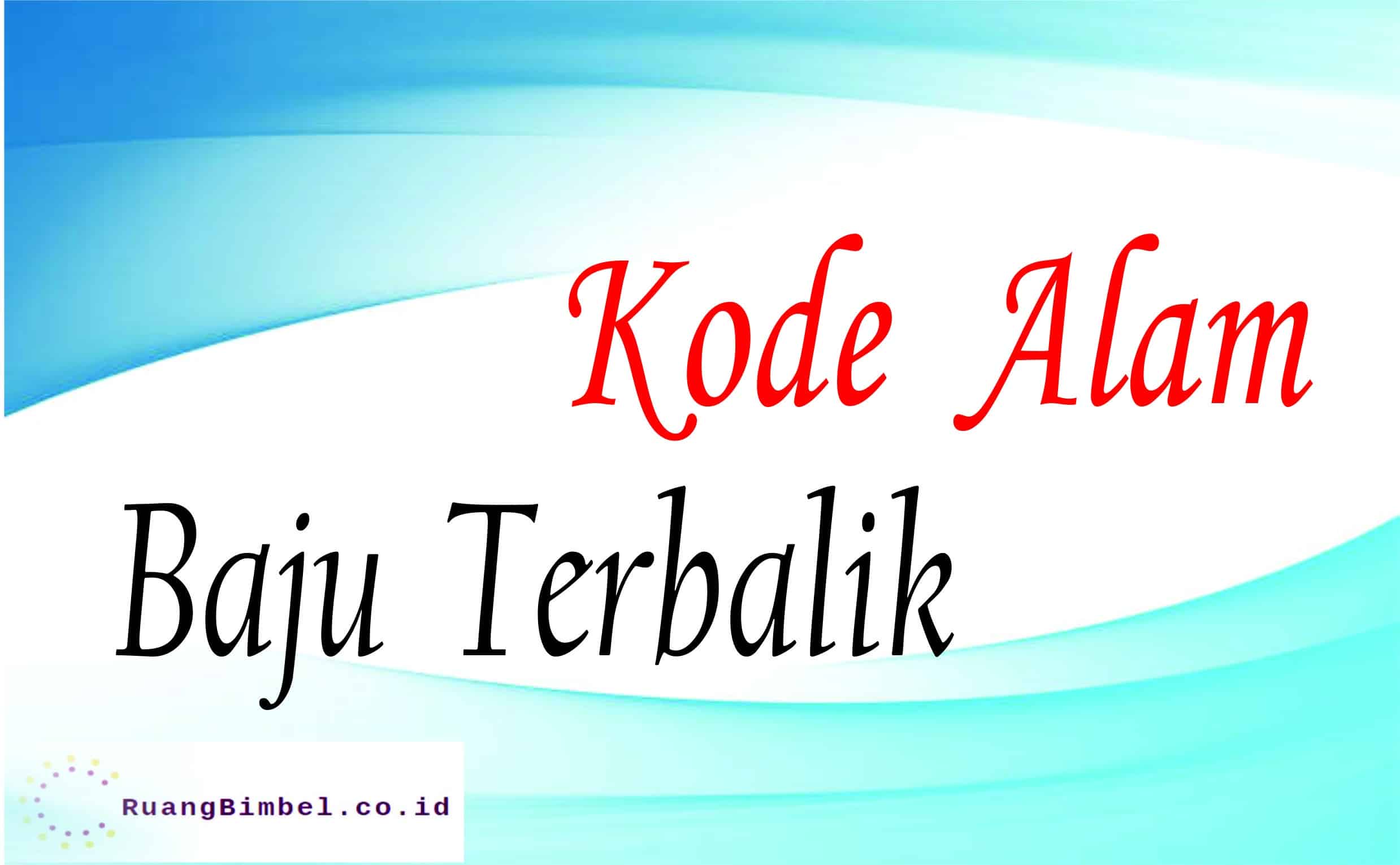 Kode Alam Baju Terbalik 10 Kode Alam Erek Erek Ruangbimbel Co Id