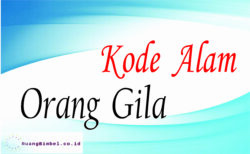 Kode Alam Orang Gila | 8+ Kode Erek Erek - Ruangbimbel.co.id