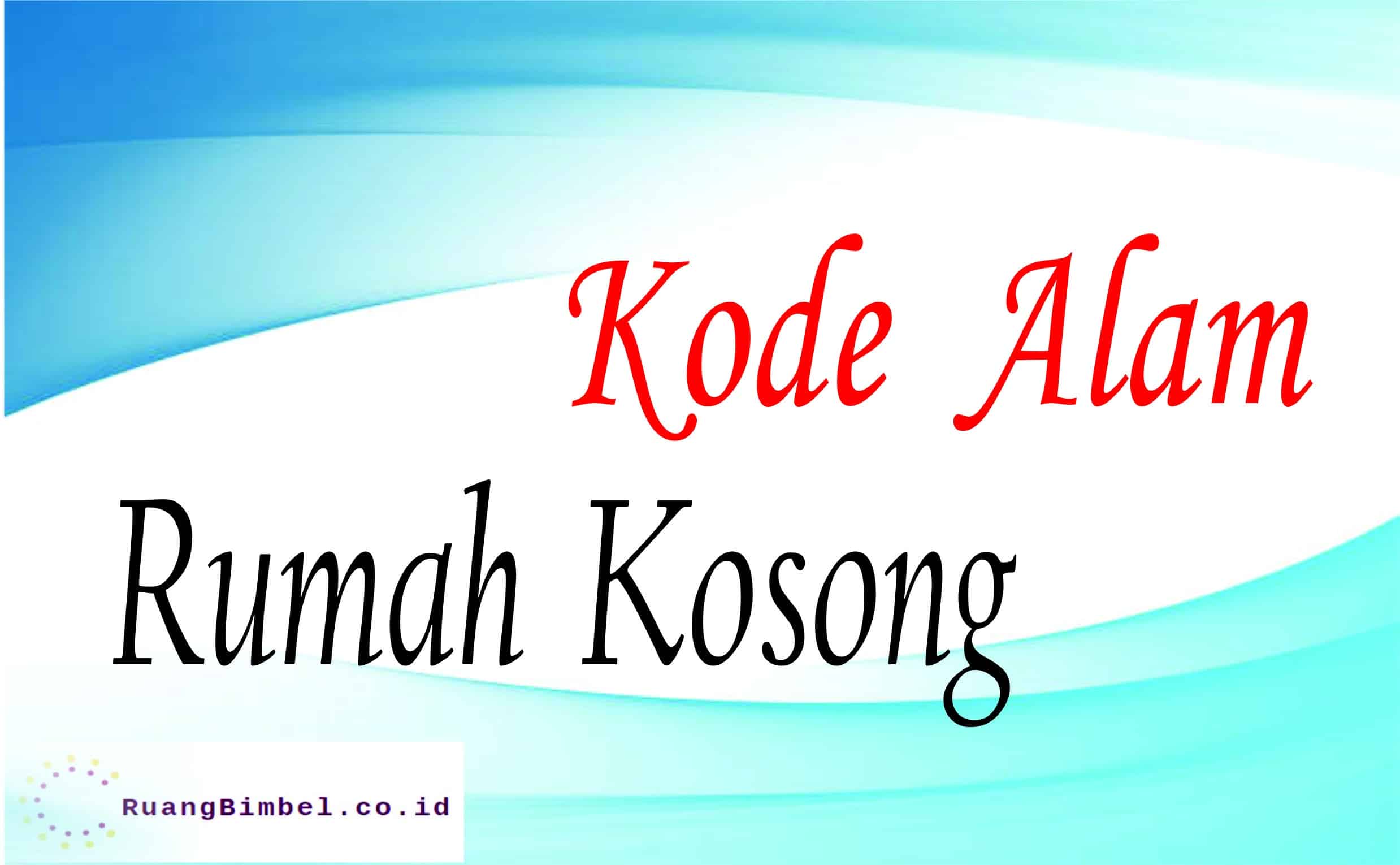 Kode Alam Rumah Kosong 10 Kode Erek Erek Ruangbimbel Co Id