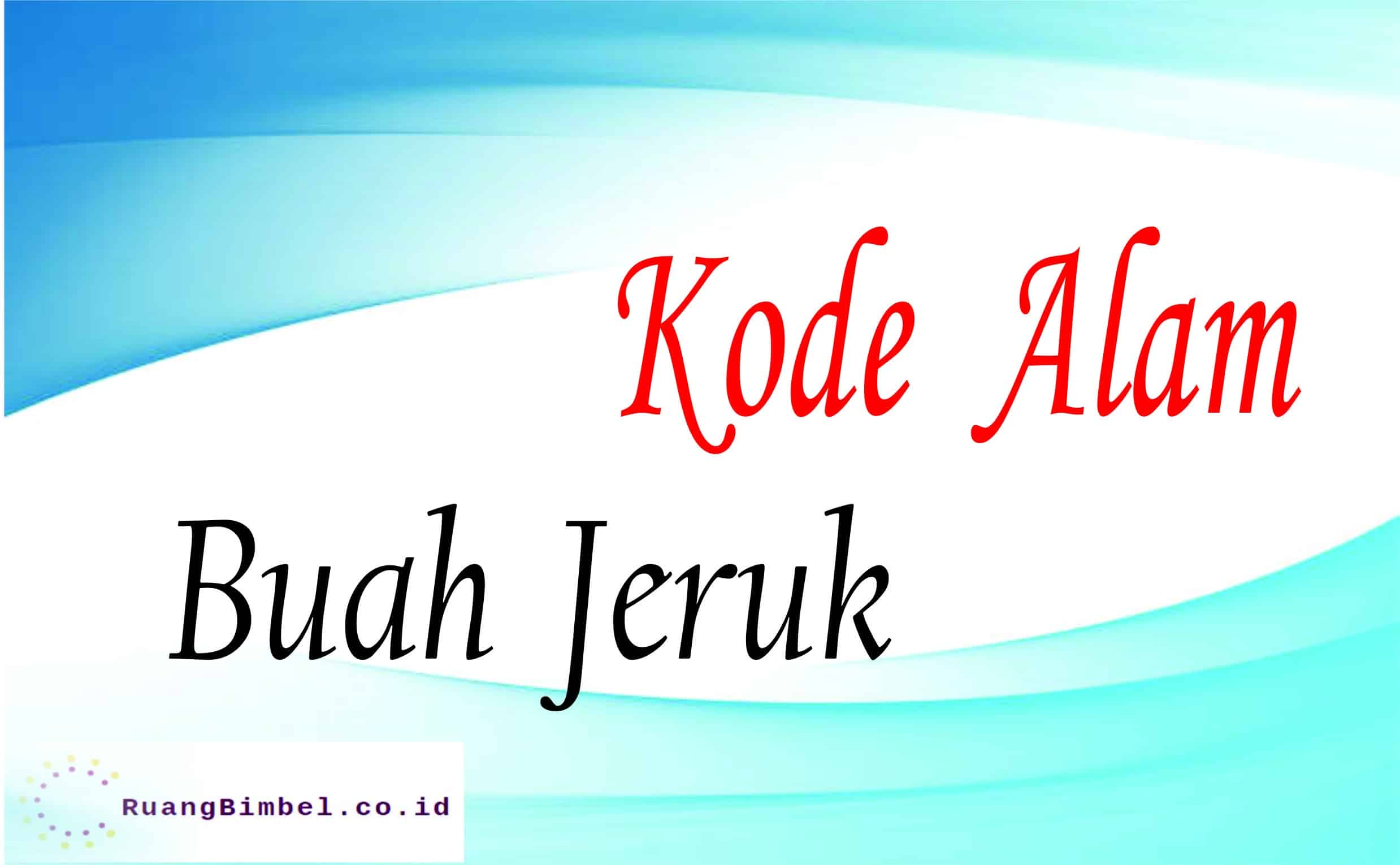 Kode Alam Buah Jeruk | 8+ Kode Alam Erek Erek - Ruangbimbel.co.id