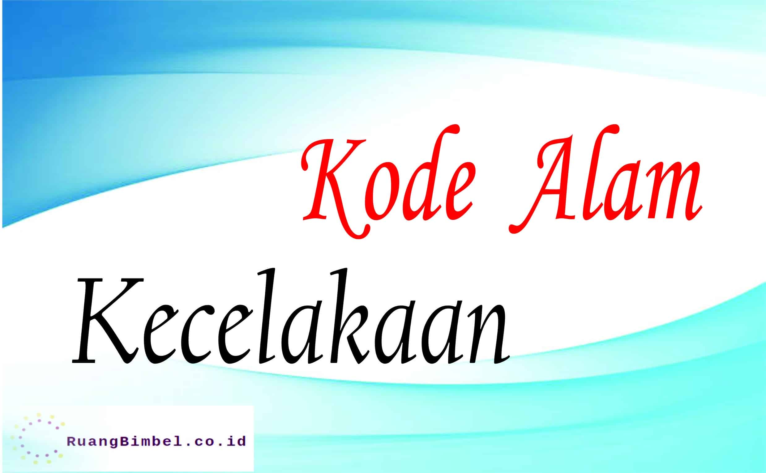 Kode Alam Kecelakaan 10 Kode Alam Erek Erek Ruangbimbel Co Id Kode Alam Kecelakaan 10 Kode Alam Erek Erek Ruangbimbel Co Id