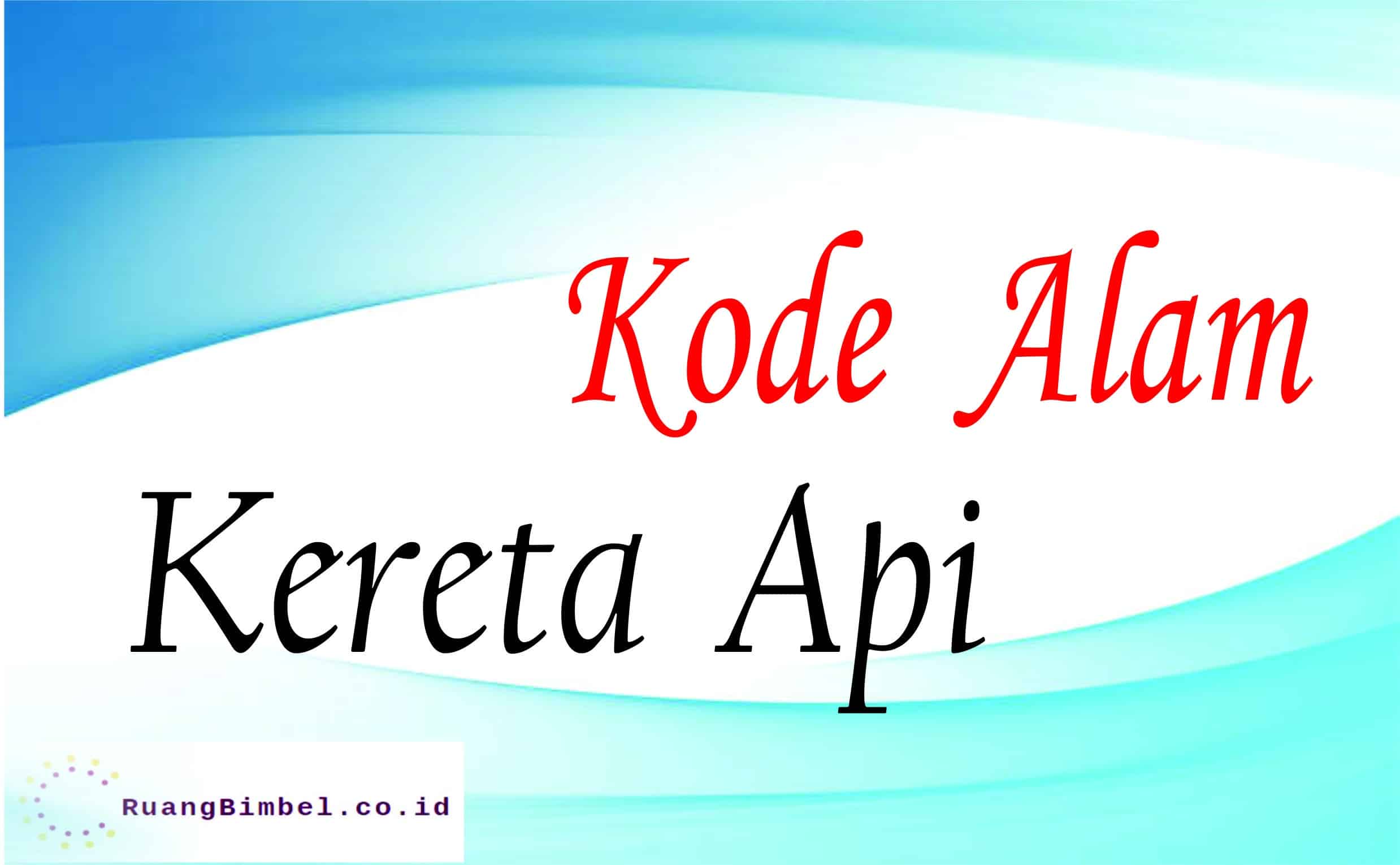 Kode Alam Kereta Api 8 Kode Alam Erek Erek Ruangbimbel Co Id