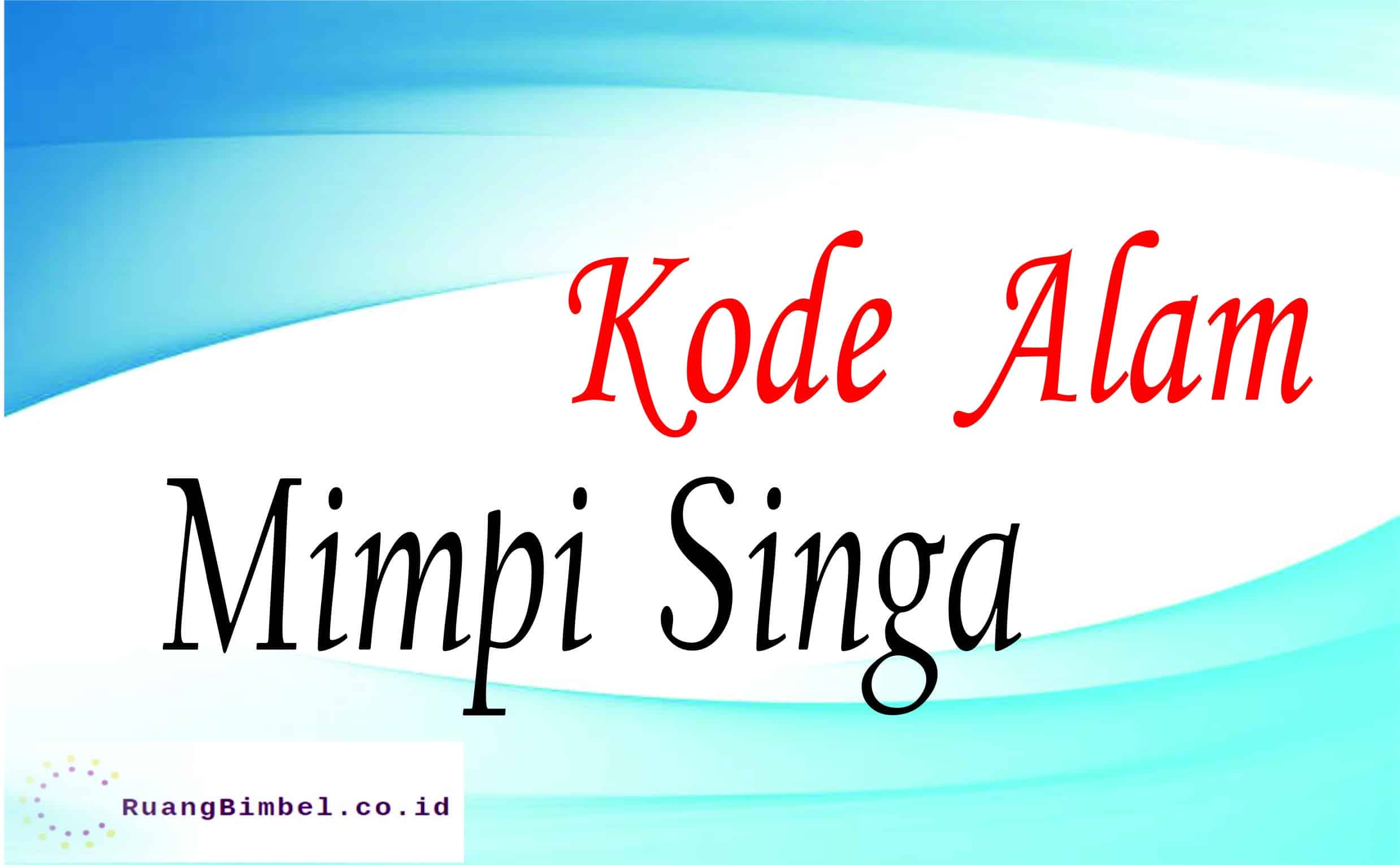 Kode Alam Mimpi Singa 10 Kode Alam Erek Erek Ruangbimbel Co Id Kode Alam Mimpi Singa 10 Kode Alam Erek Erek Ruangbimbel Co Id