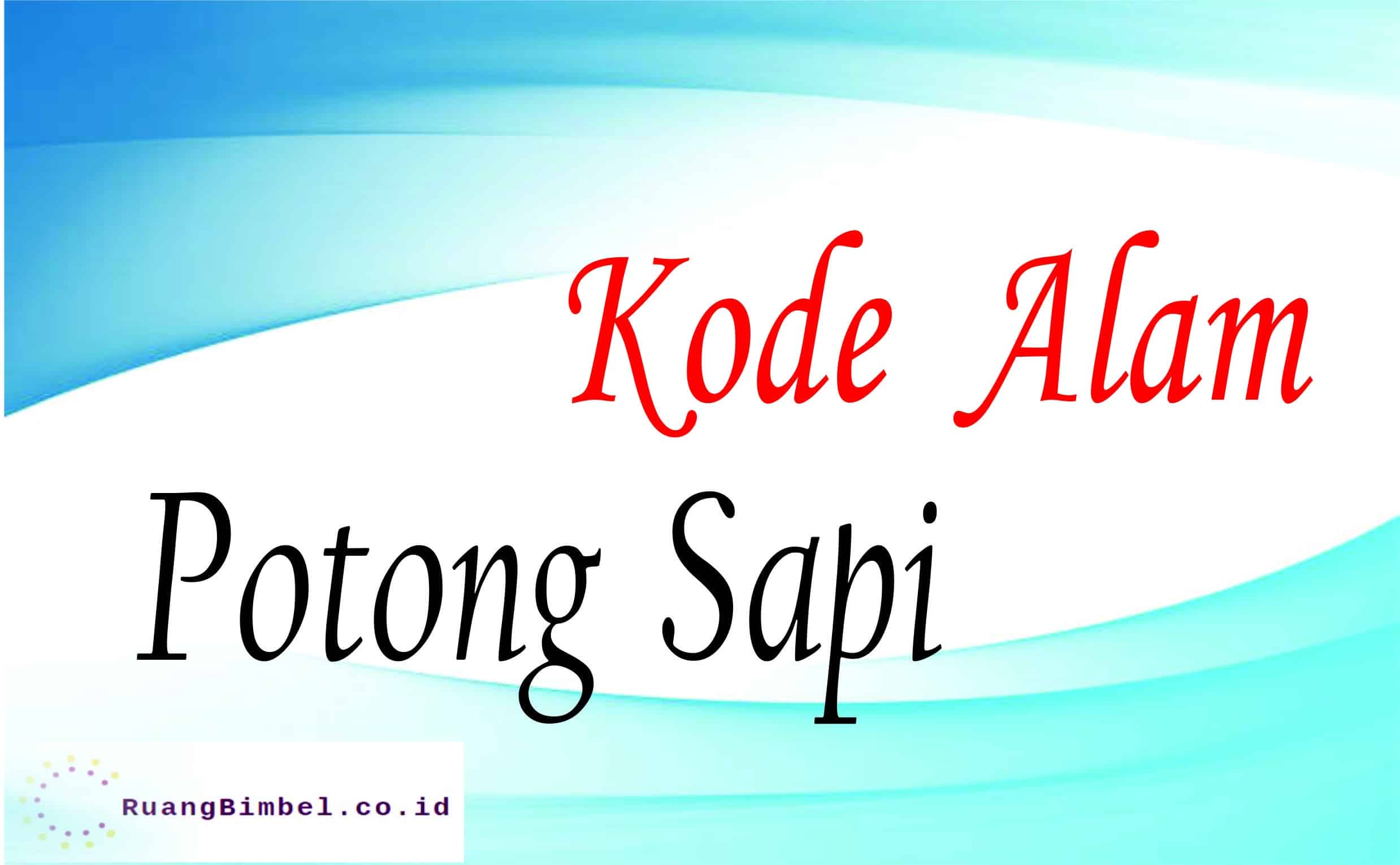 Kode Alam Potong Sapi | 10+ Kode Alam Erek Erek - Ruangbimbel.co.id