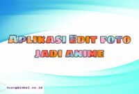 Aplikasi Edit Foto Jadi Anime