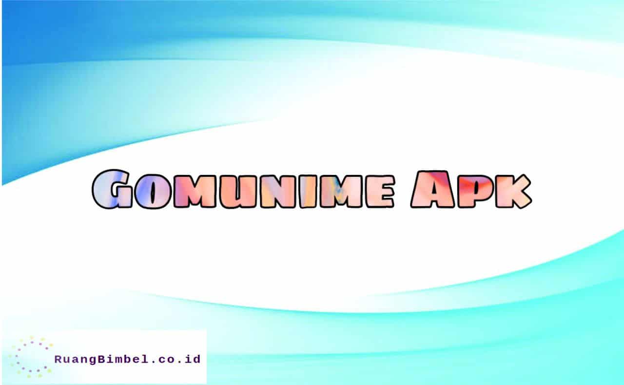 Gomunime Apk