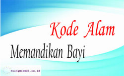 Kode Alam Memandikan Bayi | 10+ Kode Erek Erek - Ruangbimbel.co.id