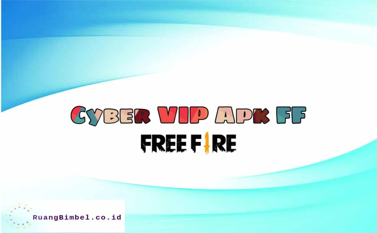 Cyber VIP Apk FF