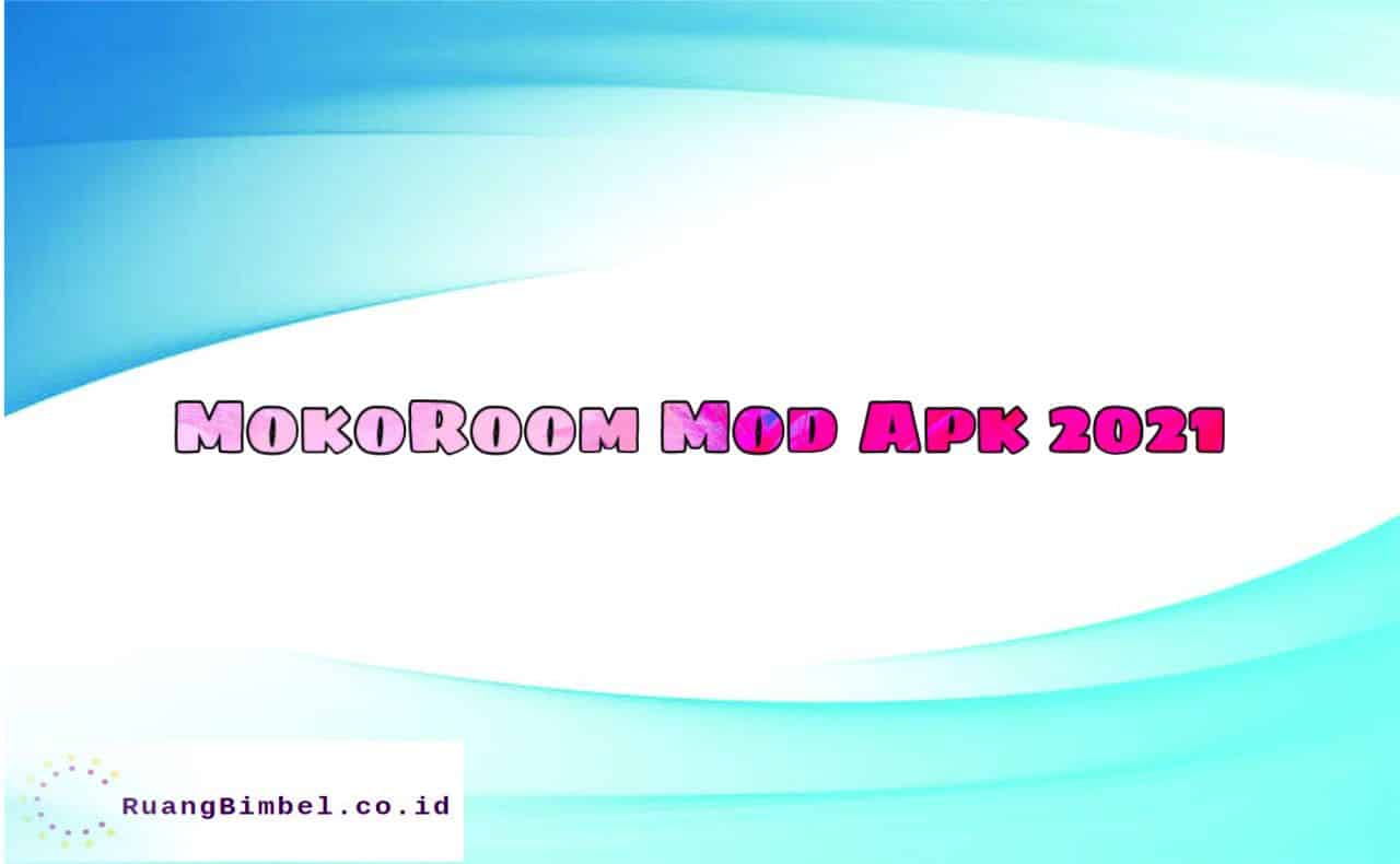 Mokoroom Mod Apk 2021