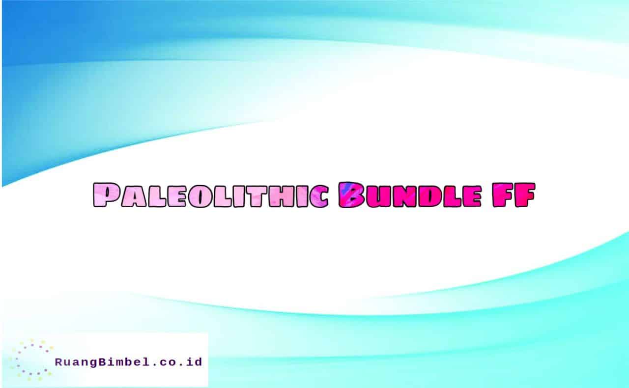 Paleolithic Bundle FF