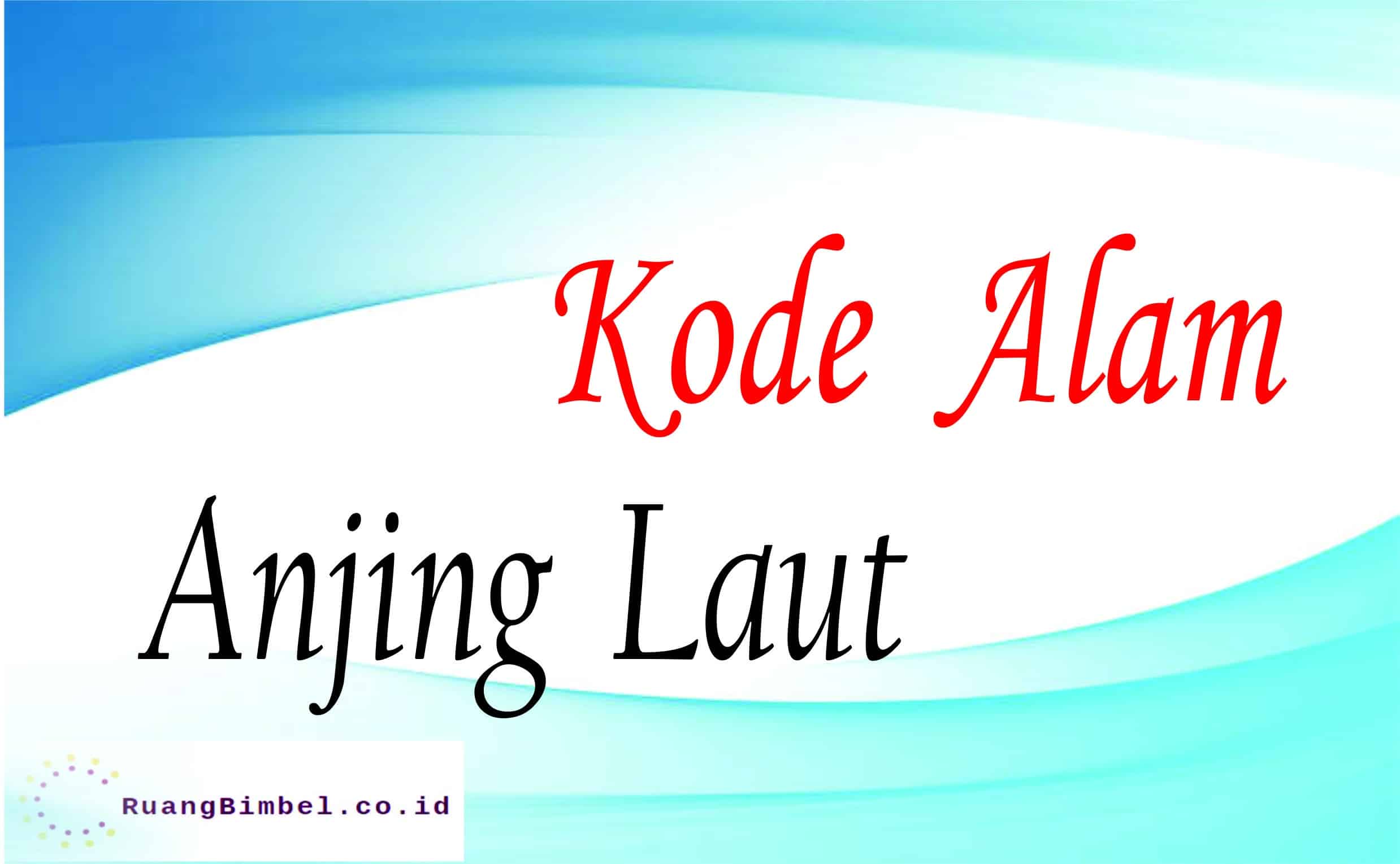 Kode Alam Anjing Laut 8 Angka Jitu Erek Erek Ruangbimbel Co Id Kode Alam Anjing Laut 8 Angka Jitu Erek Erek Ruangbimbel Co Id