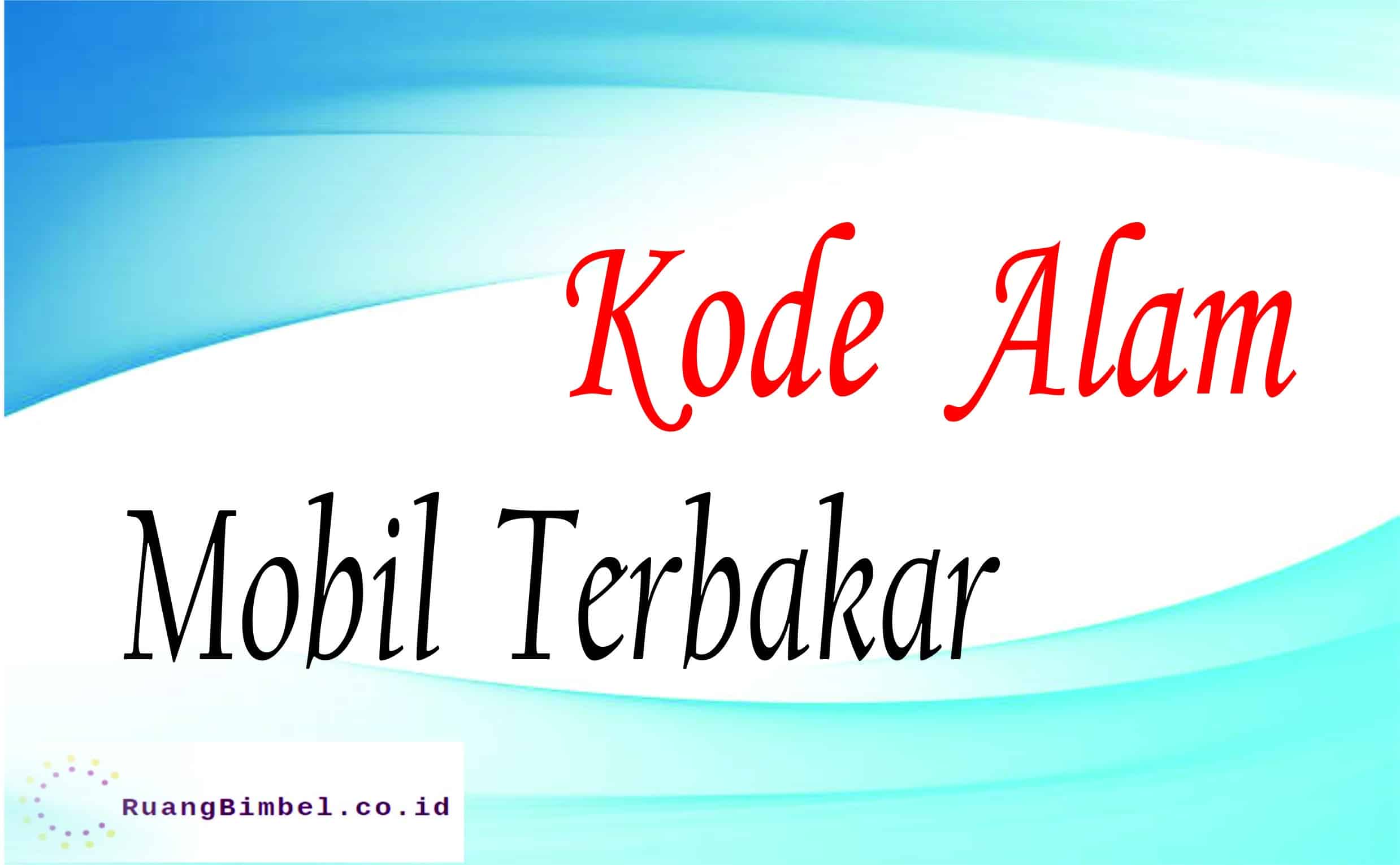 Kode Alam Mobil Terbakar 10 Kode Erek Erek Ruangbimbel Co Id Kode Alam Mobil Terbakar 10 Kode Erek Erek Ruangbimbel Co Id