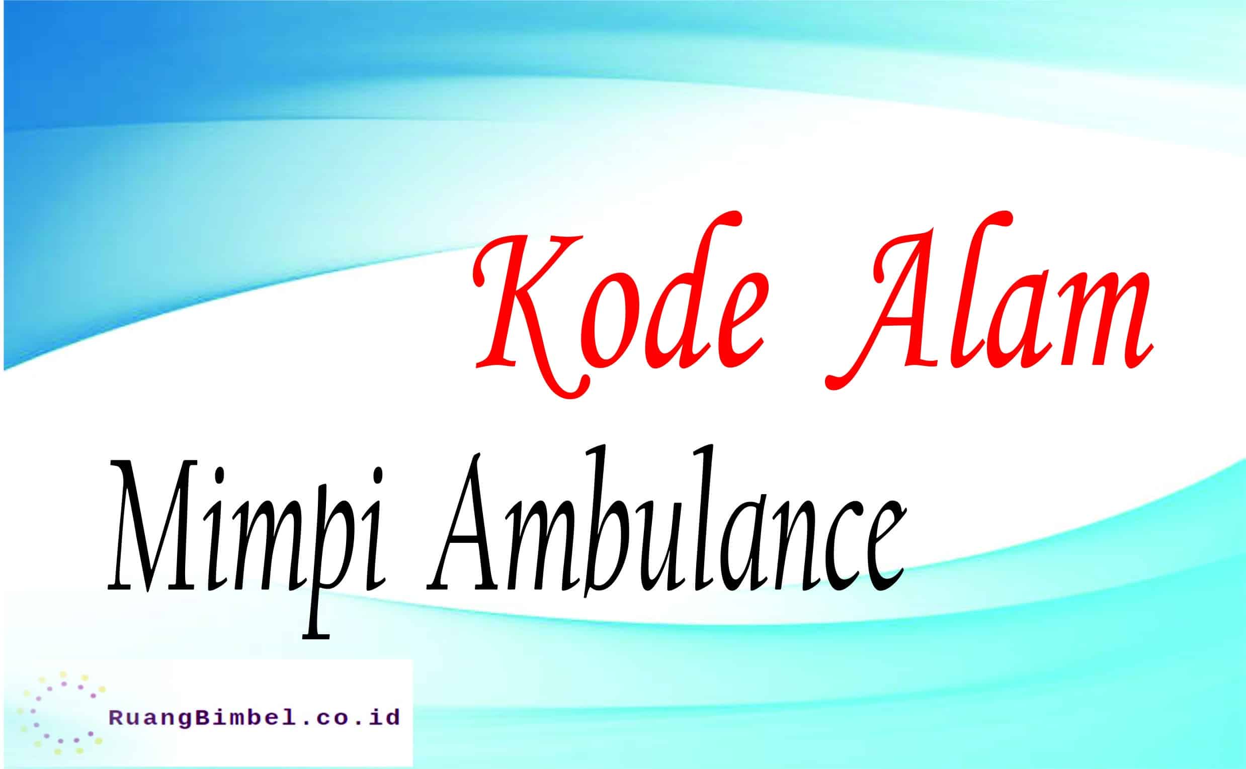 kode alam mimpi ambulance