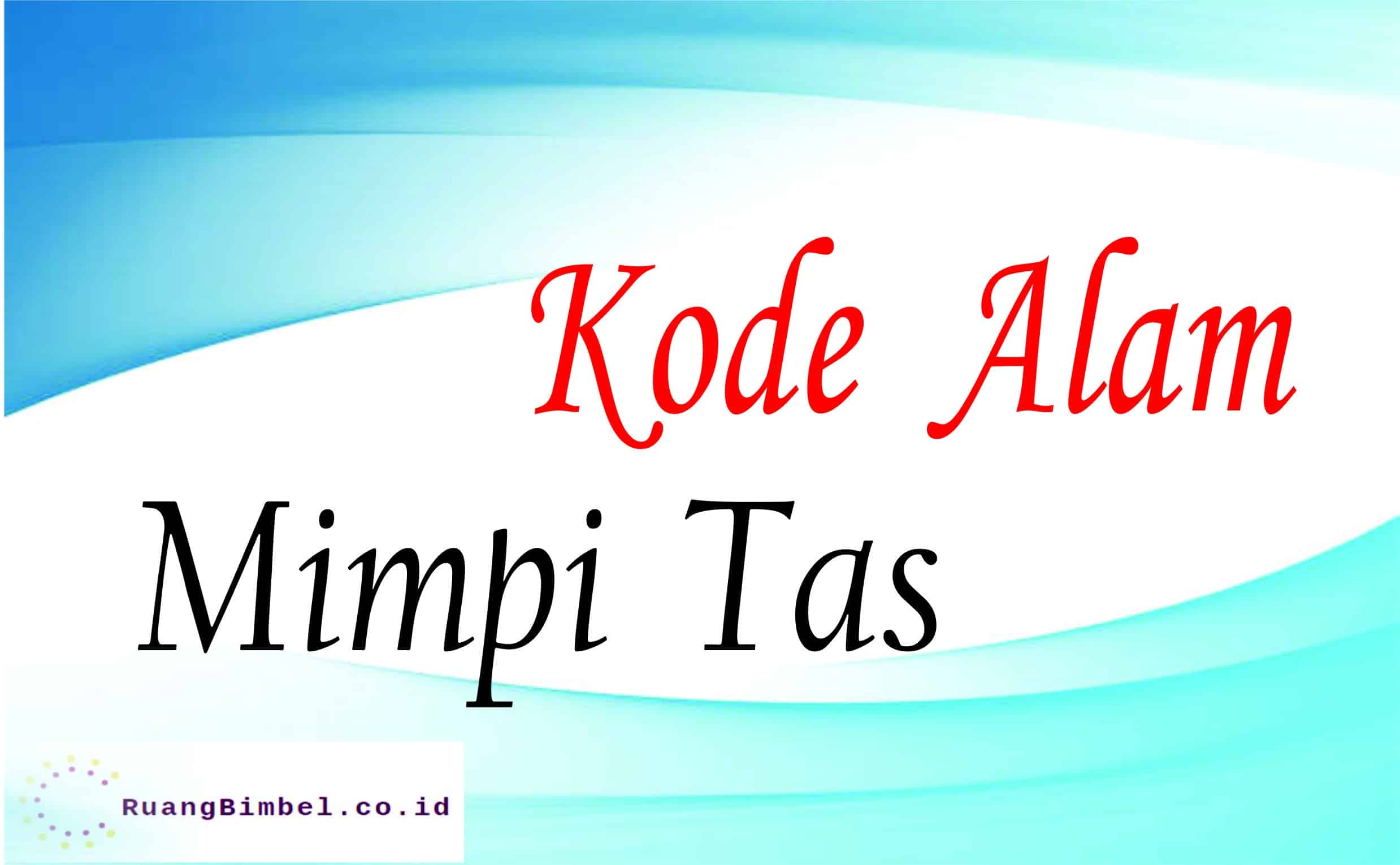 kode alam mimpi tas