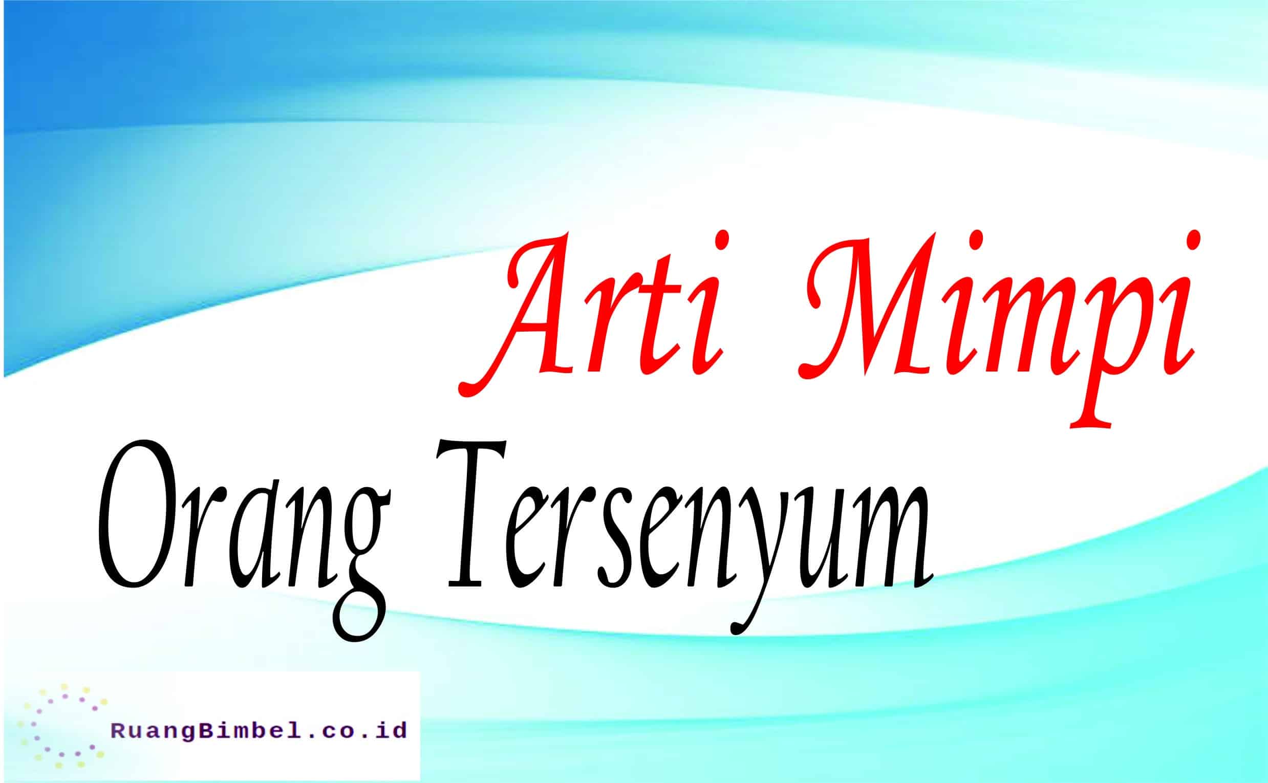 Senyum Bangga Sahabat Dalam Arti Mimpi Senyum Bangga Sahabat Dalam Arti Mimpi