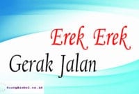 erek erek gerak jalan