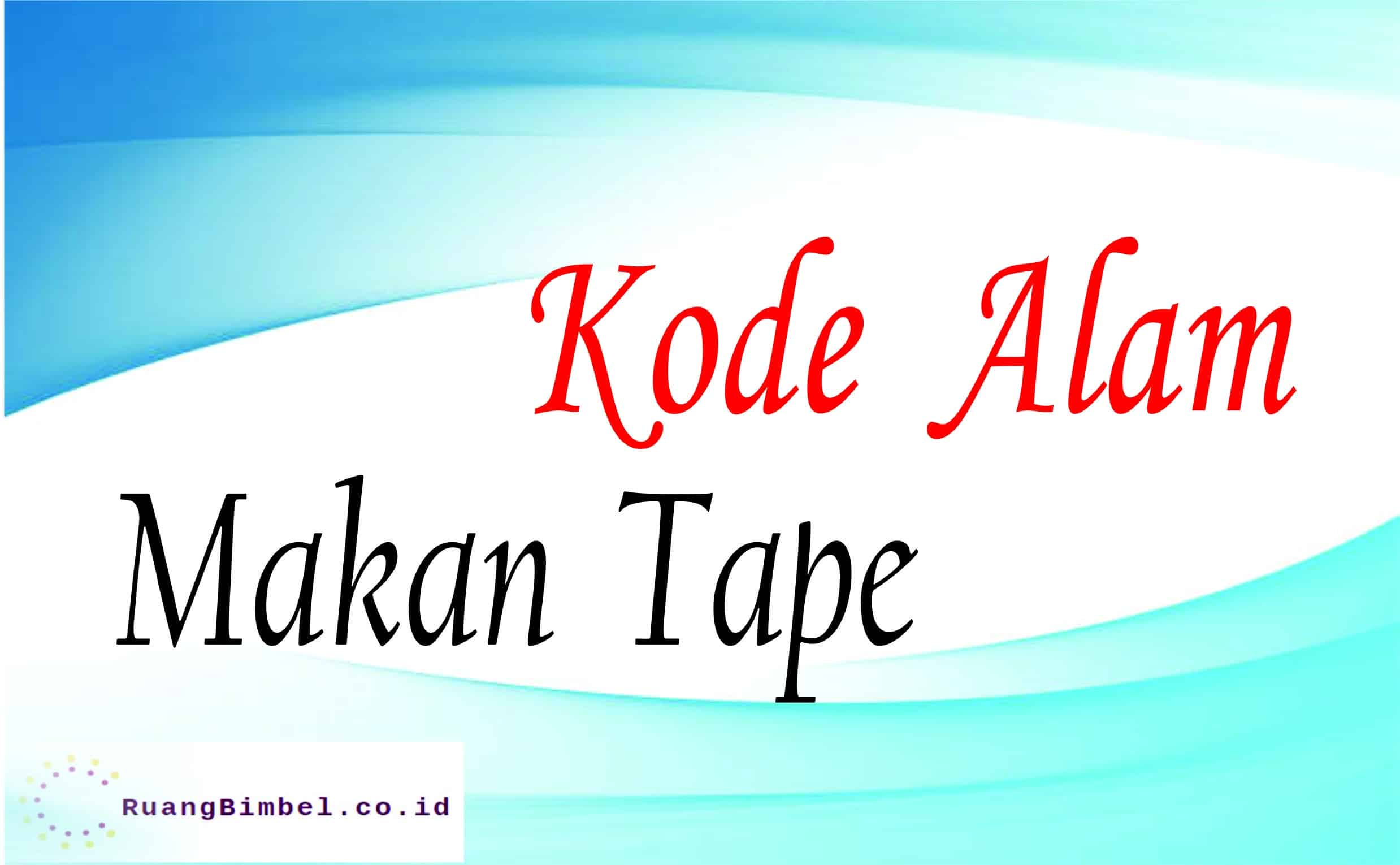 kode alam makan tape