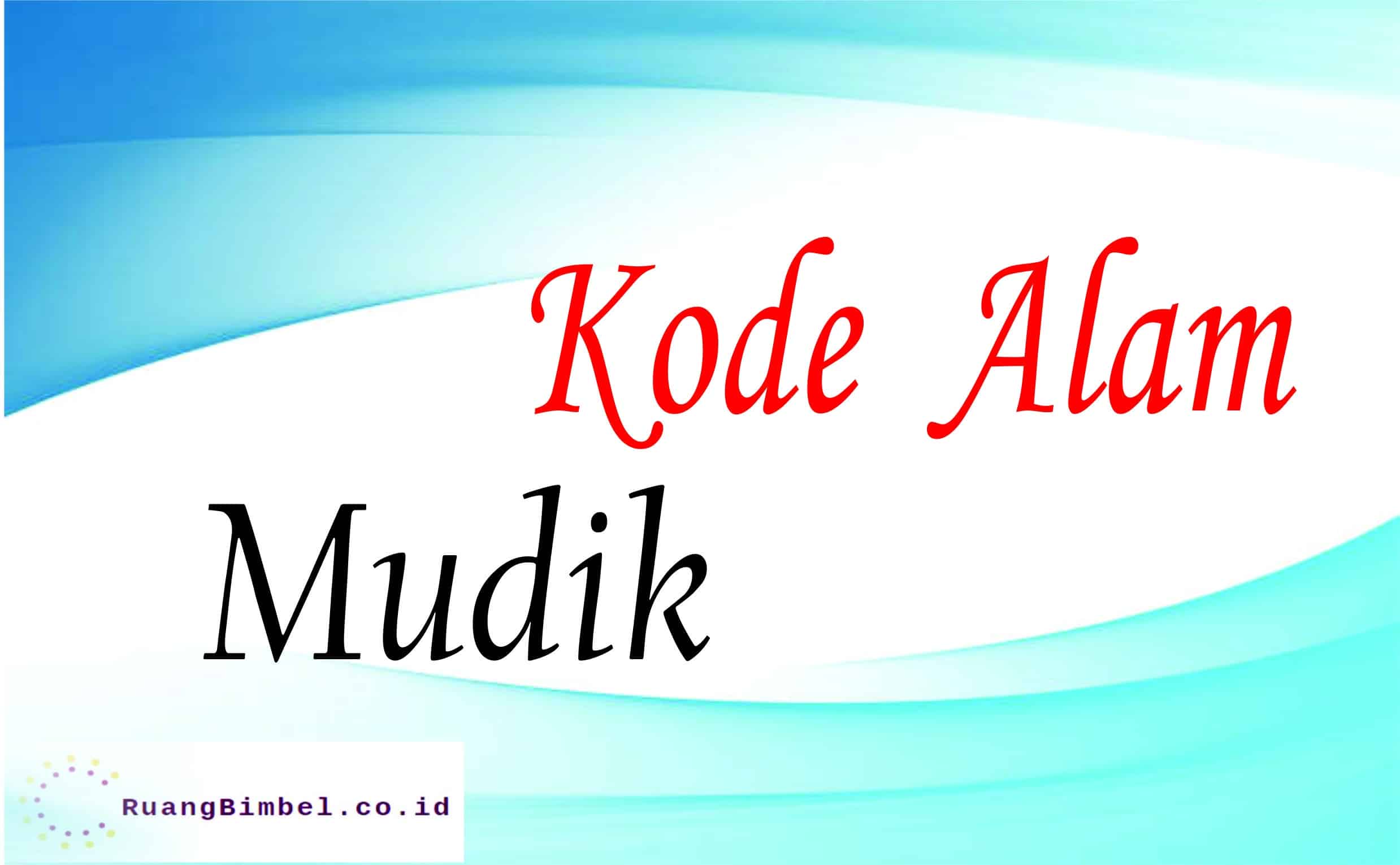 kode alam mudik