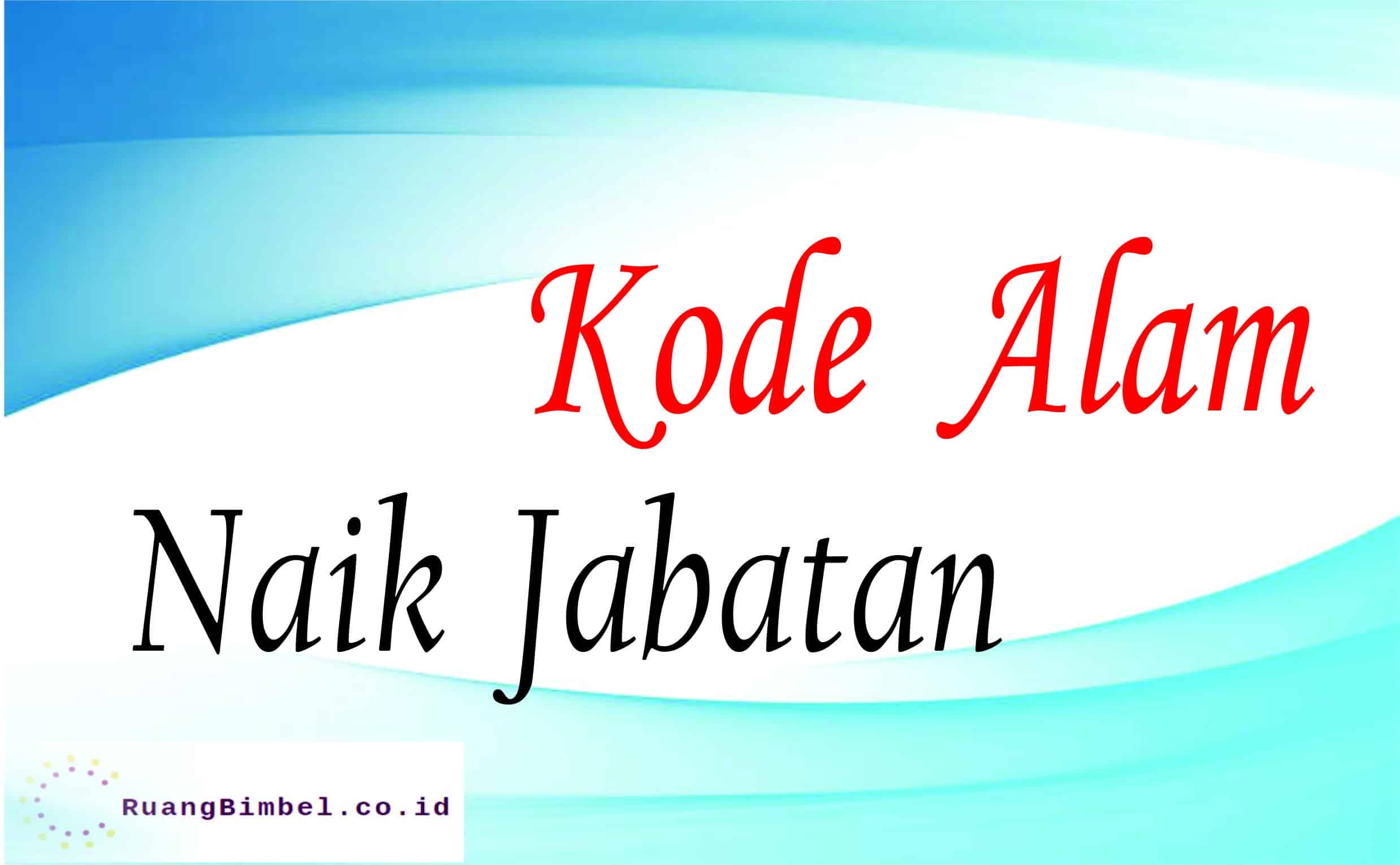 kode alam naik jabatan