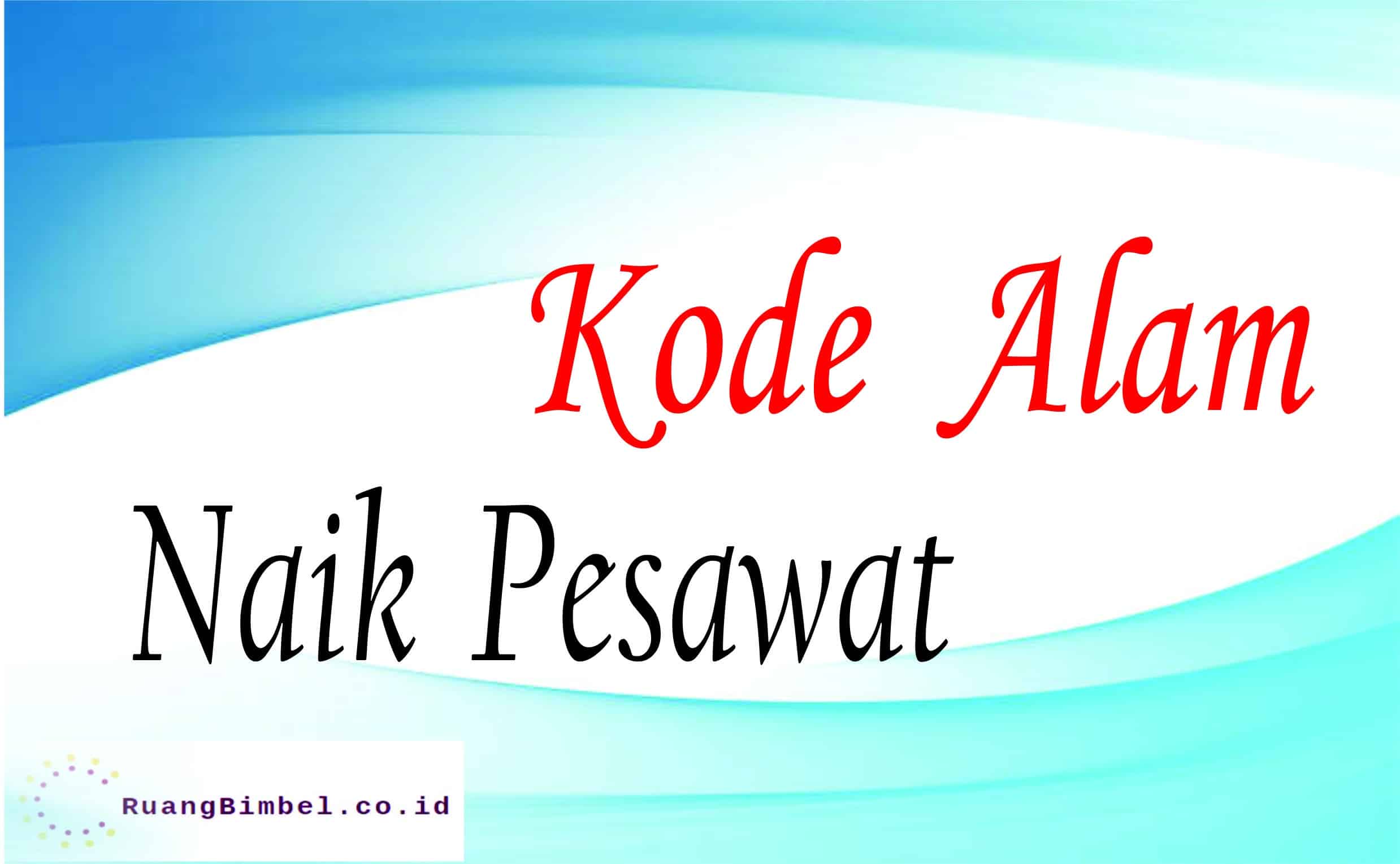 kode alam naik pesawat