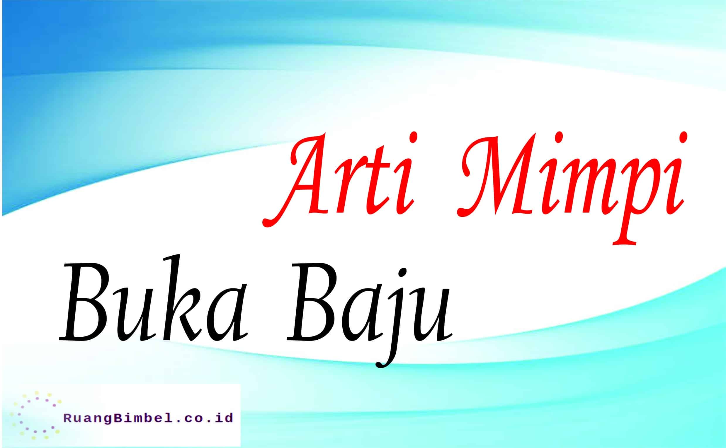 arti mimpi buka baju