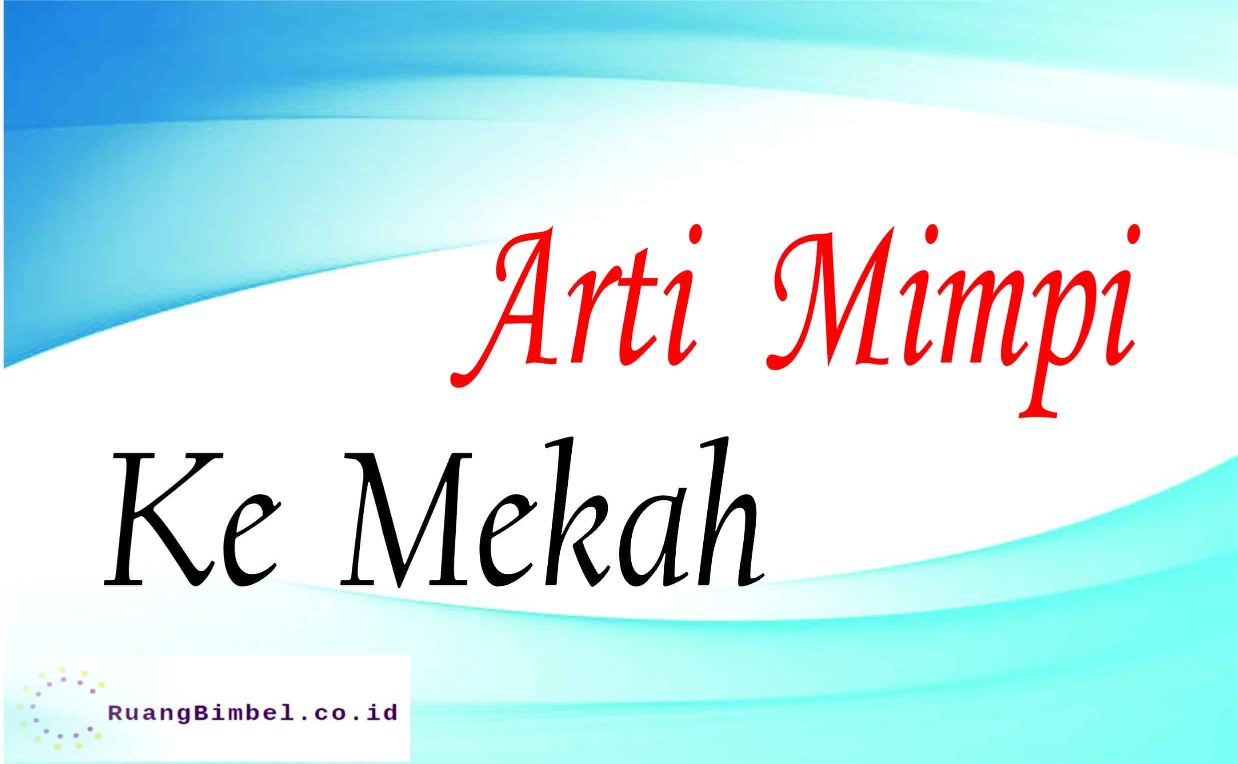 arti mimpi ke mekah